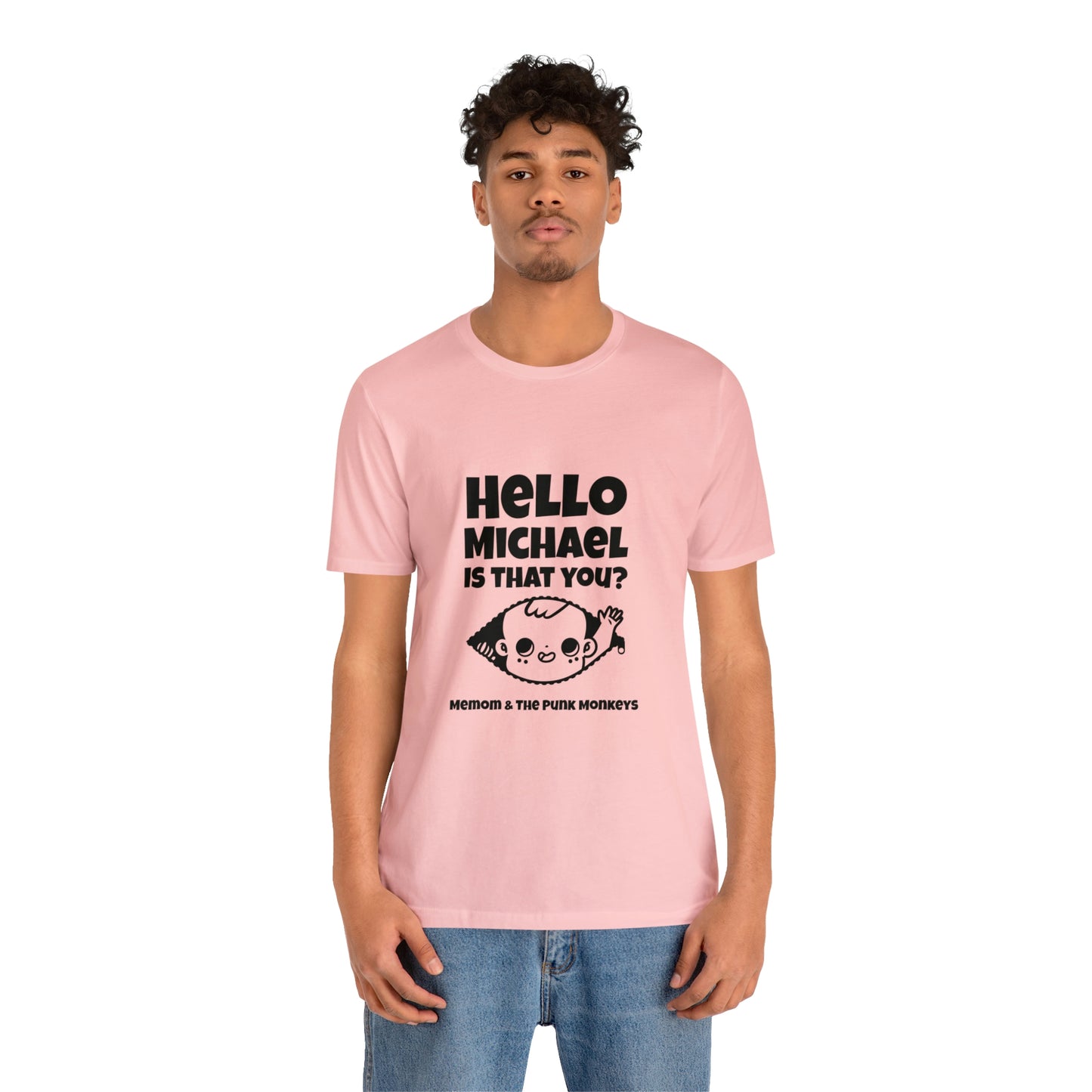 Hello Michael is that you? Unisex Jersey Short Sleeve Tee
