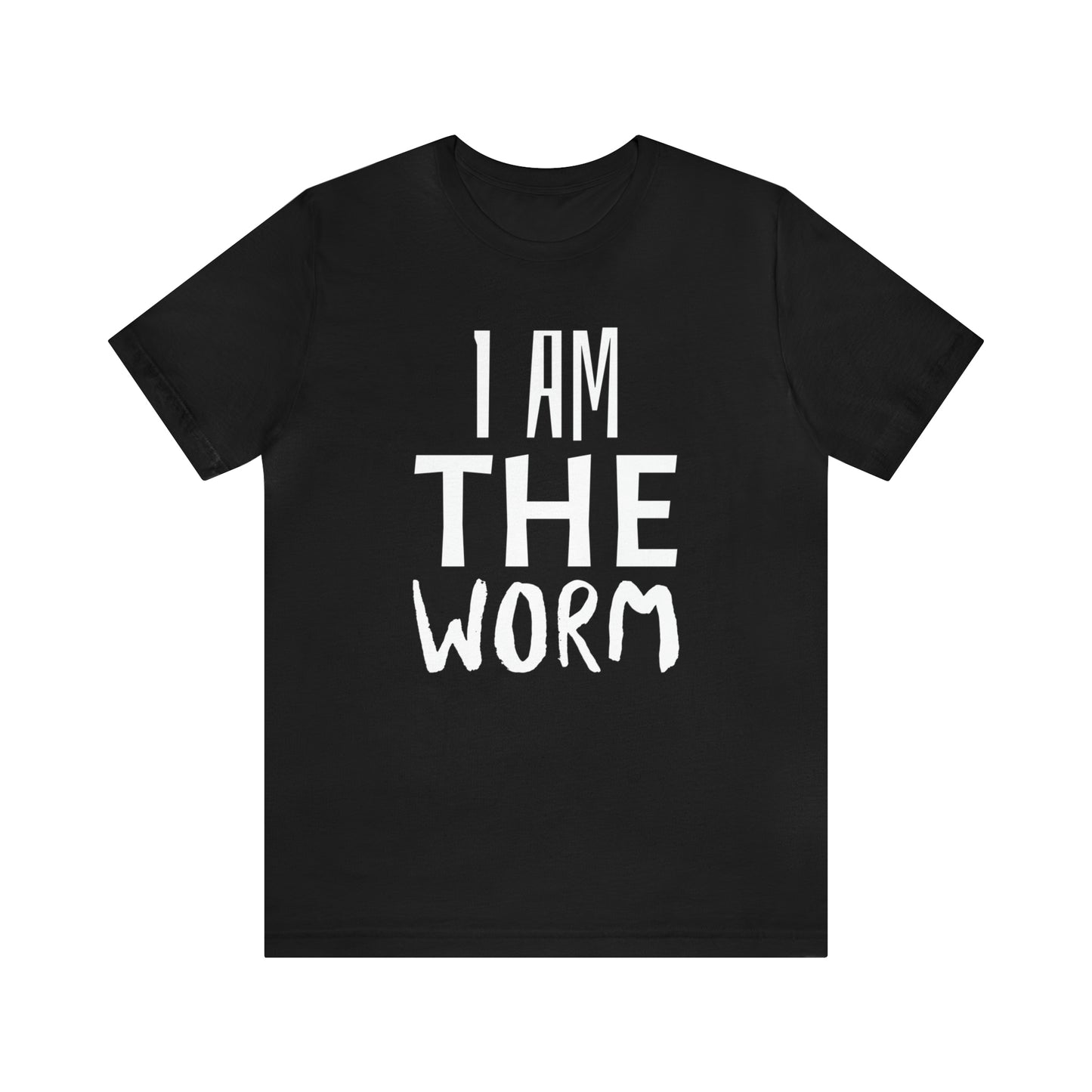 I Am The Worm Unisex Jersey Short Sleeve Tee