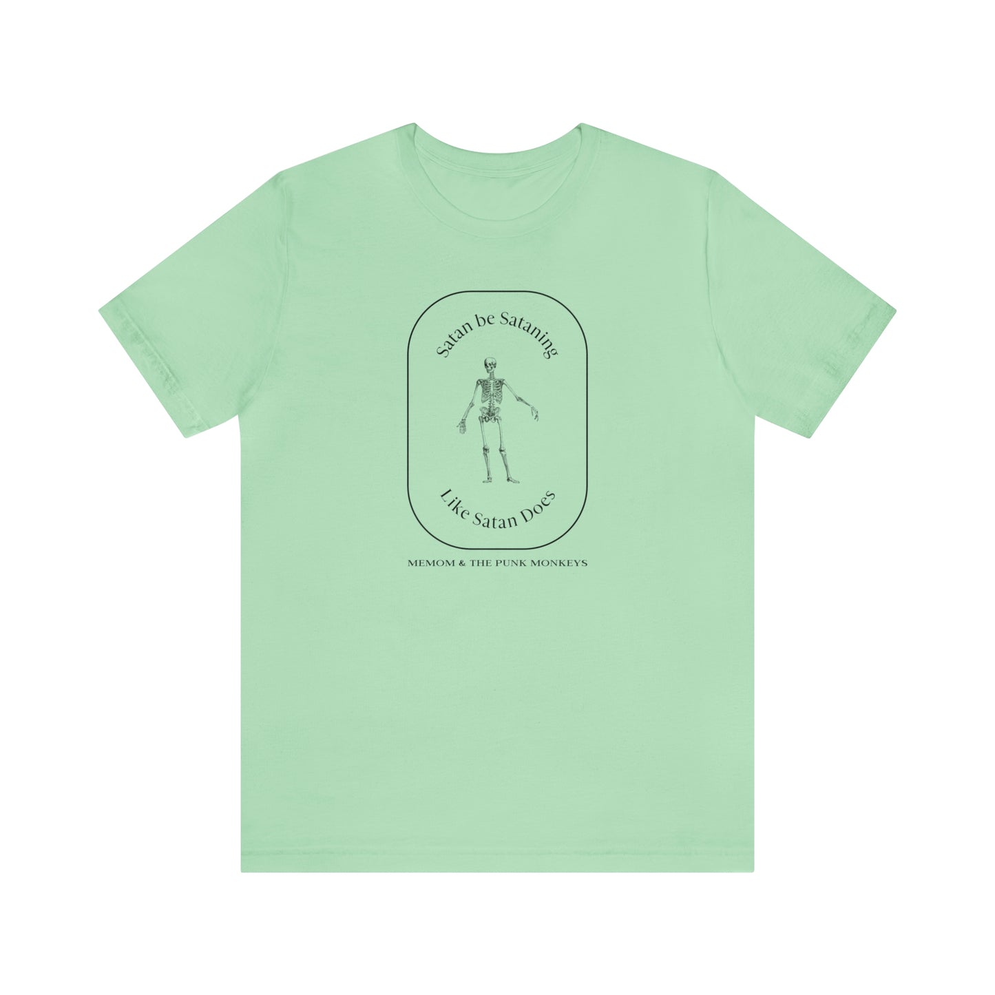 Satan Be Sataning Like Satan Does, Unisex Jersey Short Sleeve Tee