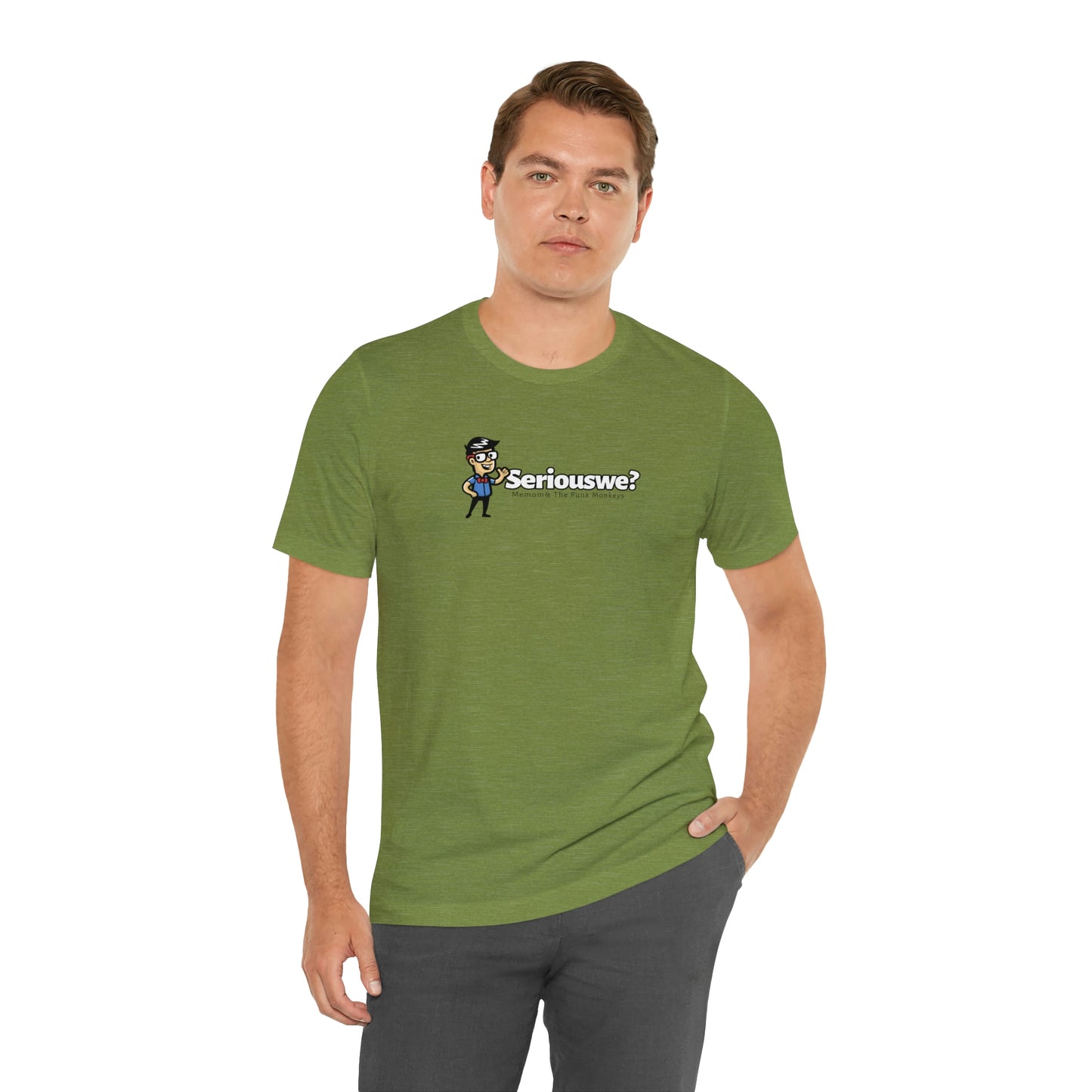 Seriouswe? Unisex Jersey Short Sleeve Tee