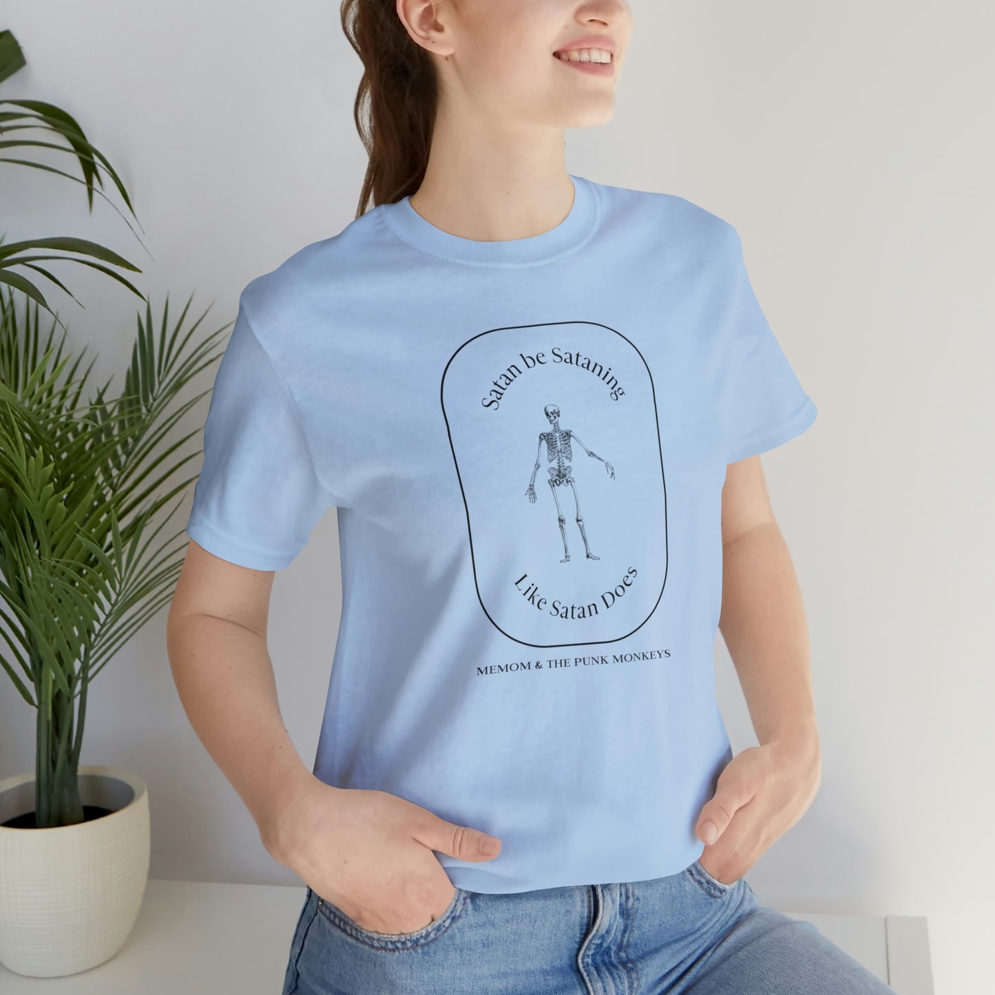 Satan Be Sataning Like Satan Does, Unisex Jersey Short Sleeve Tee