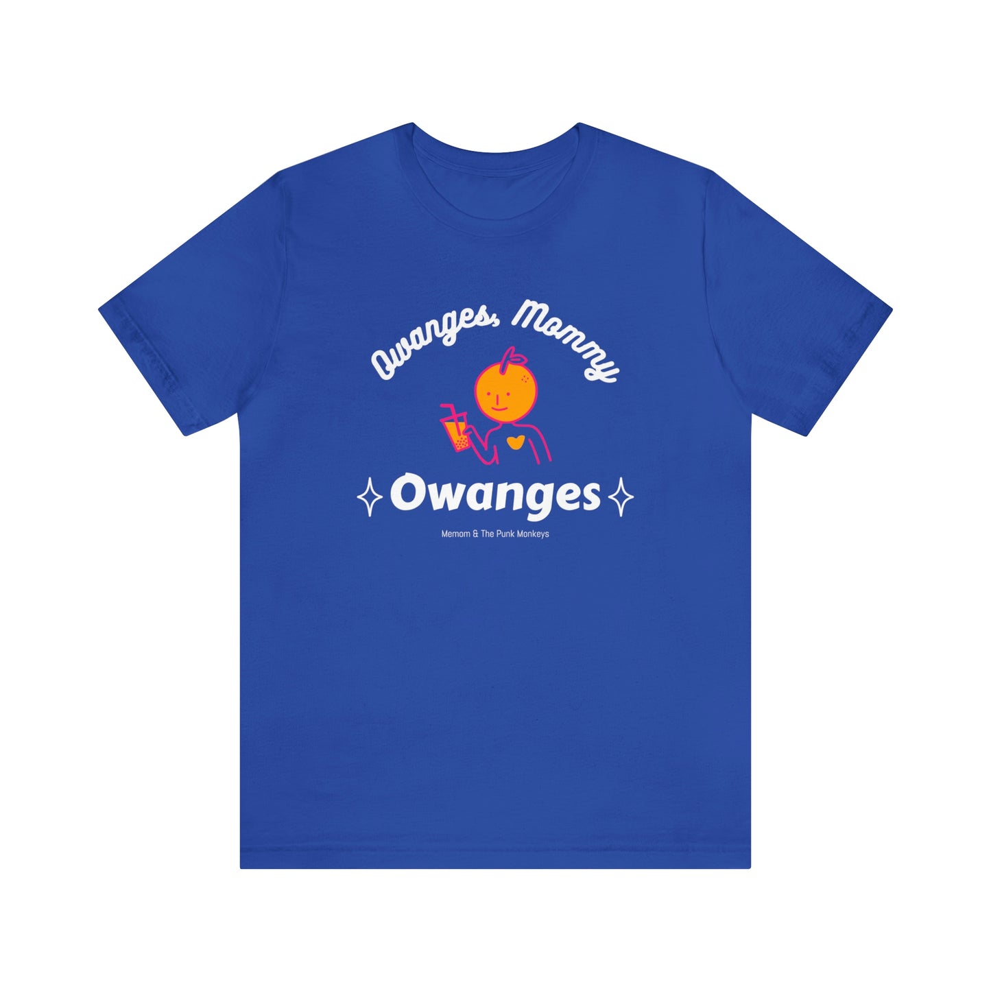 Owanges, Mommy, Owanges Unisex Jersey Short Sleeve Tee