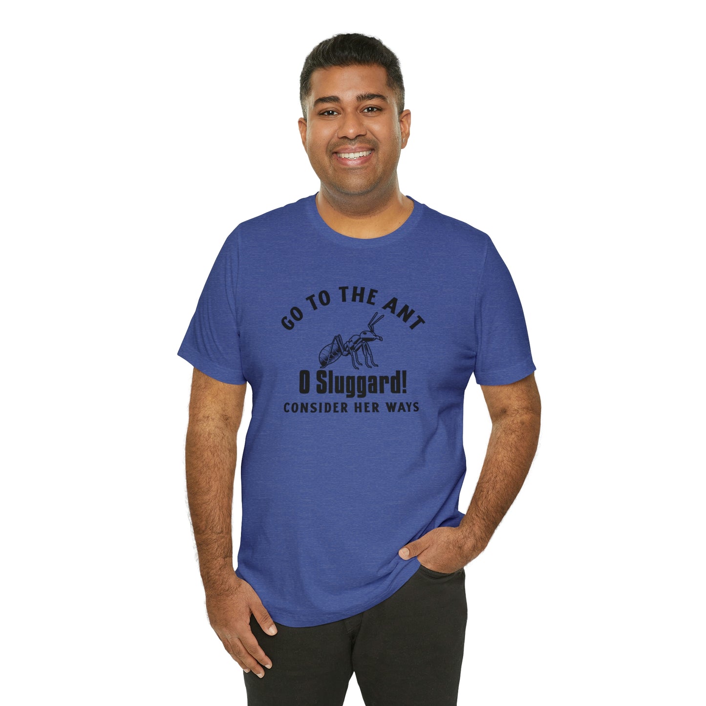 Go To The Ant Unisex Jersey Short Sleeve Tee