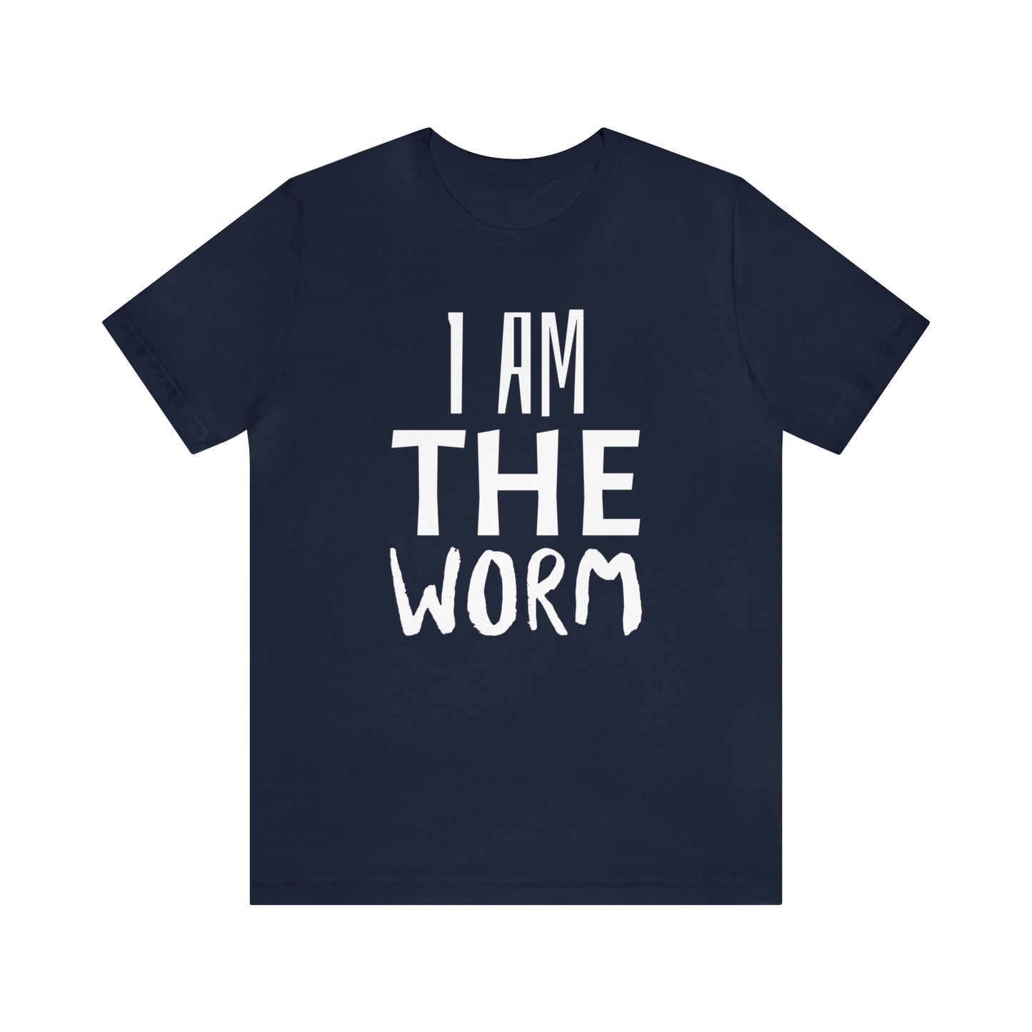 I Am The Worm Unisex Jersey Short Sleeve Tee