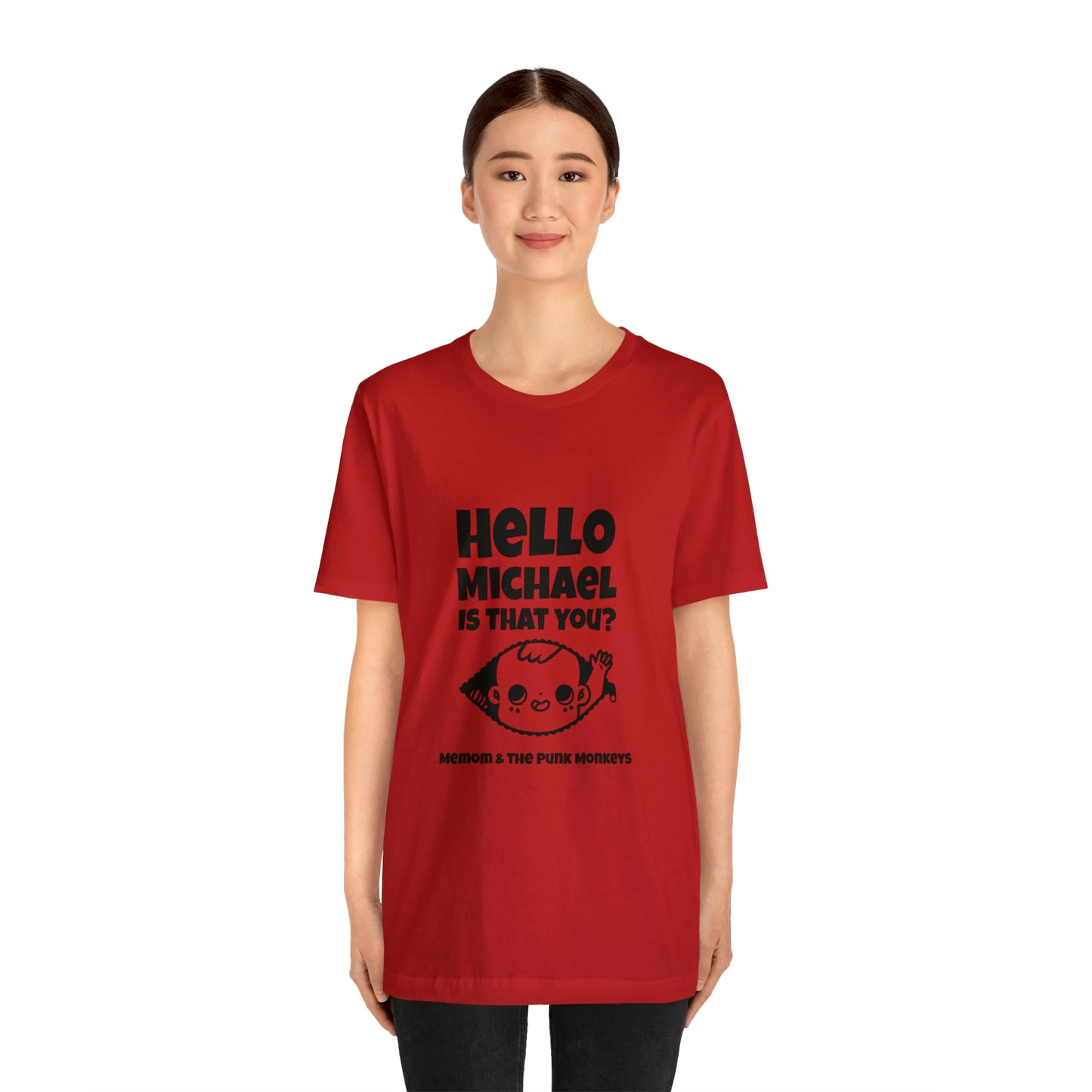 Hello Michael is that you? Unisex Jersey Short Sleeve Tee