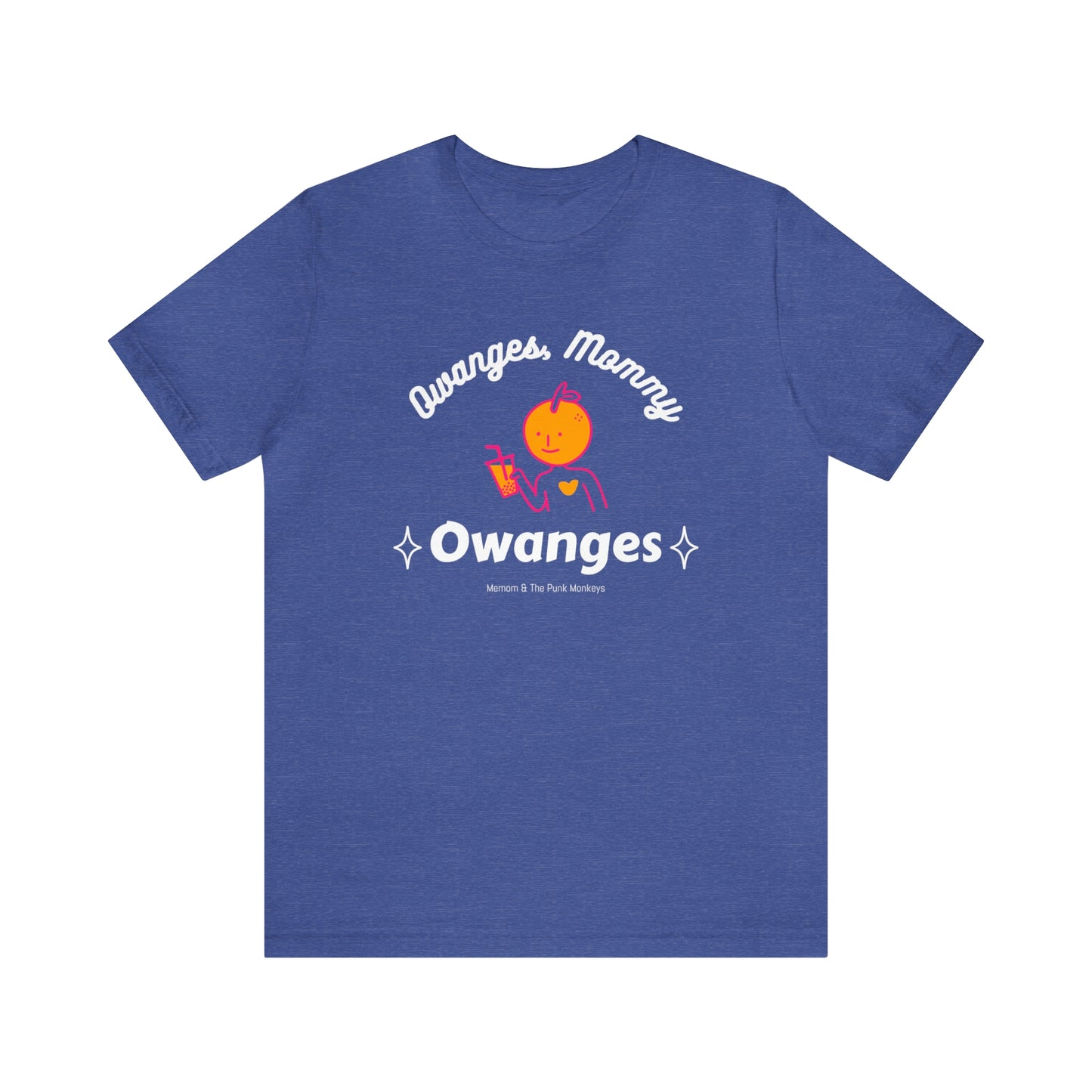 Owanges, Mommy, Owanges Unisex Jersey Short Sleeve Tee