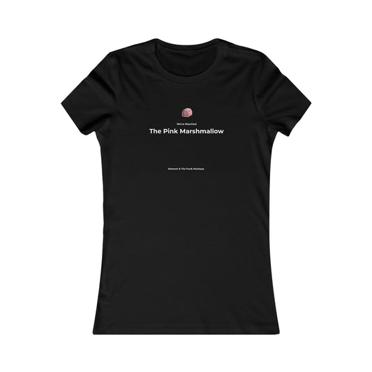 We've Reached the Pink Marshmallow Women's Favorite Tee