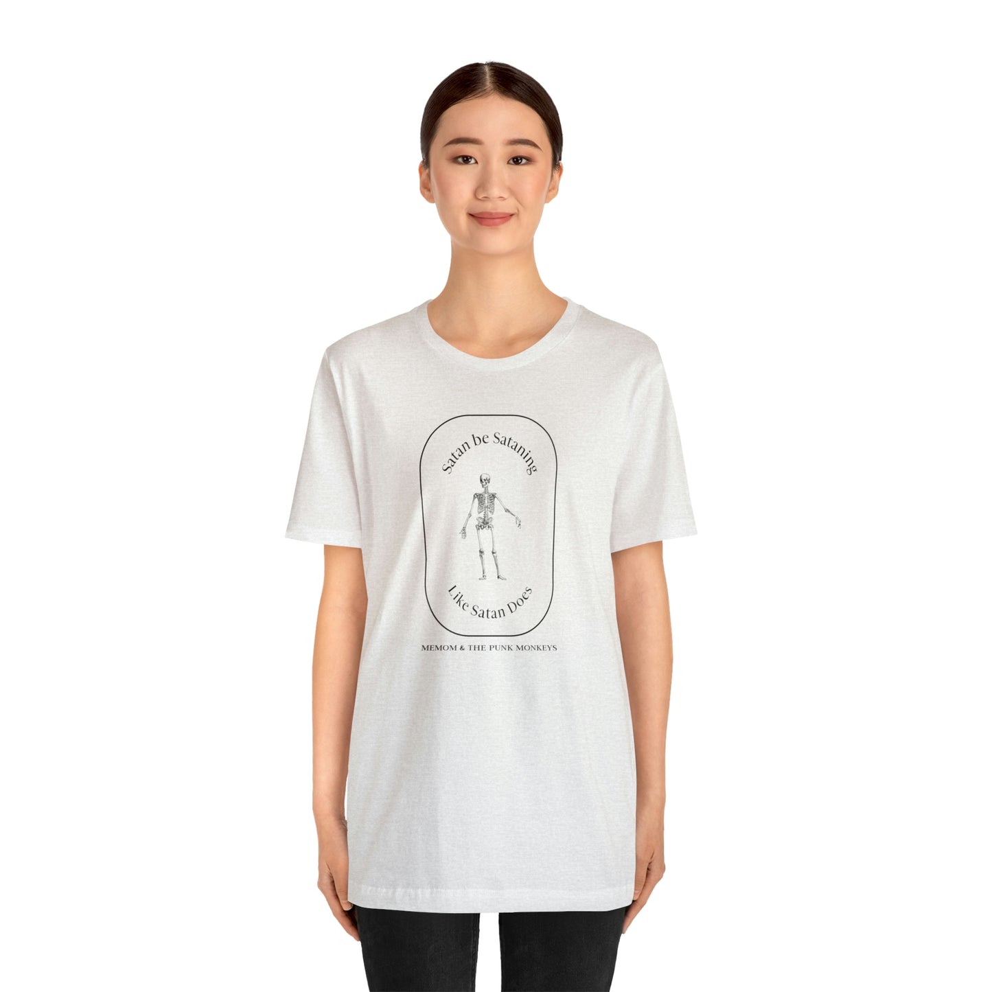 Satan Be Sataning Like Satan Does, Unisex Jersey Short Sleeve Tee