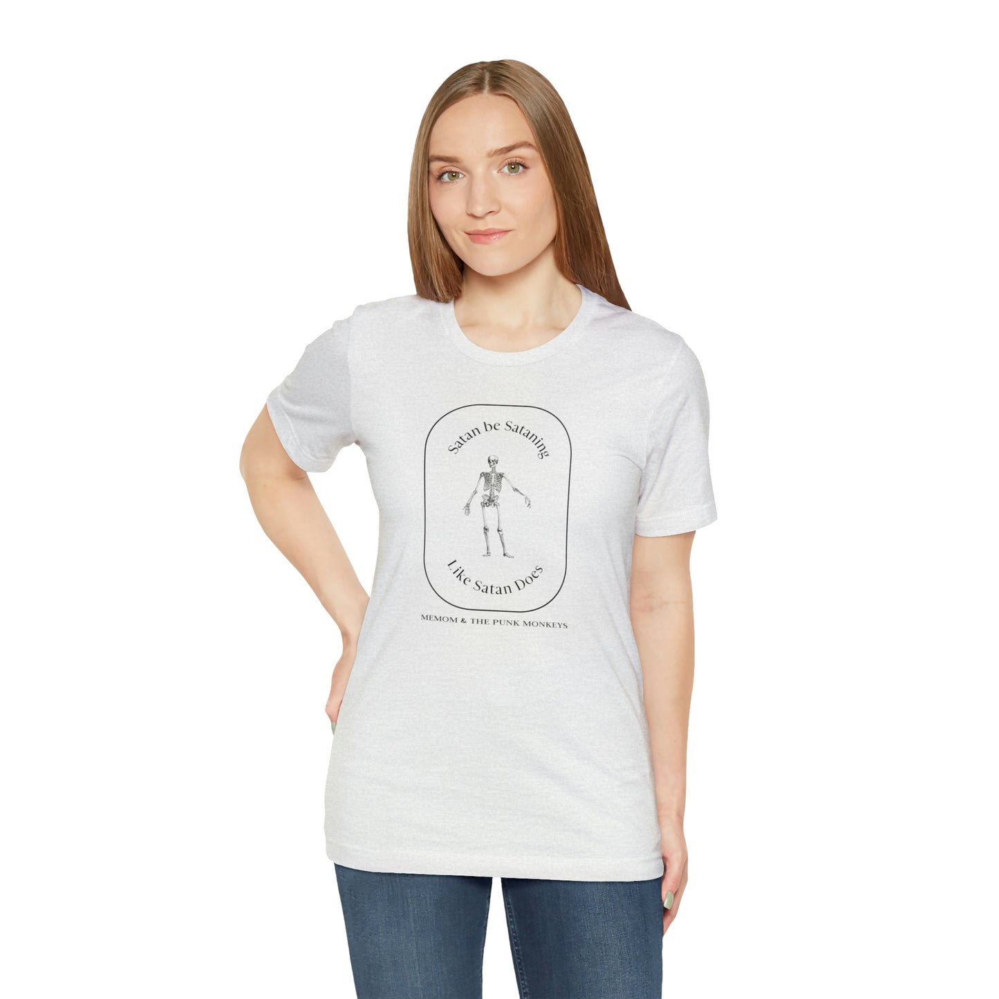 Satan Be Sataning Like Satan Does, Unisex Jersey Short Sleeve Tee