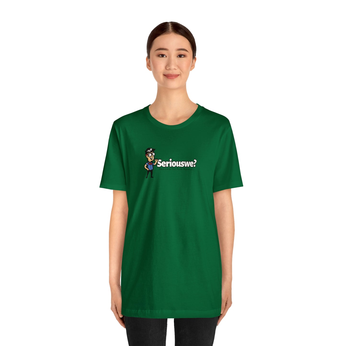 Seriouswe? Unisex Jersey Short Sleeve Tee