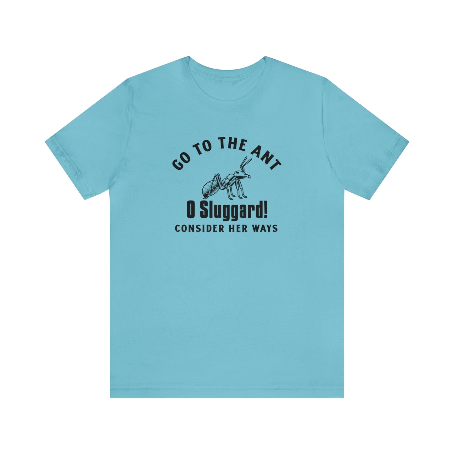 Go To The Ant Unisex Jersey Short Sleeve Tee