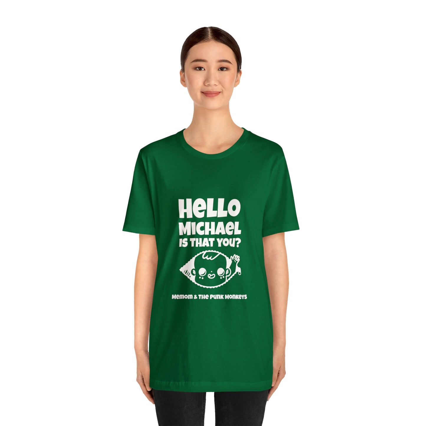Hello Michael is that you? Unisex Jersey Short Sleeve Tee