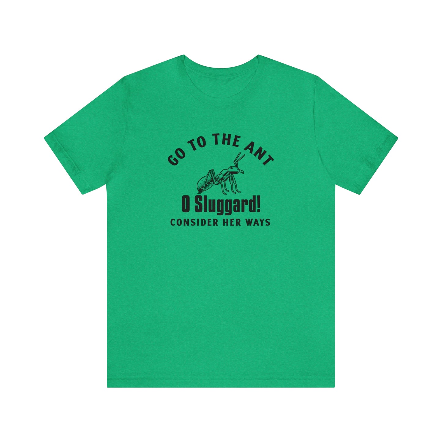 Go To The Ant Unisex Jersey Short Sleeve Tee