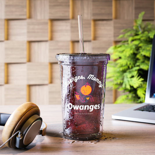 Owanges, Mommy, Owanges Suave Acrylic Cup