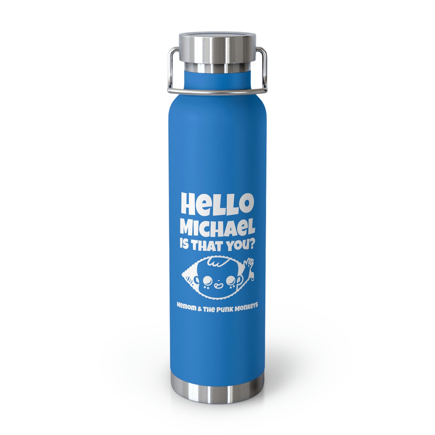 Hello Michael Is That You? Copper Vacuum Insulated Bottle, 22oz