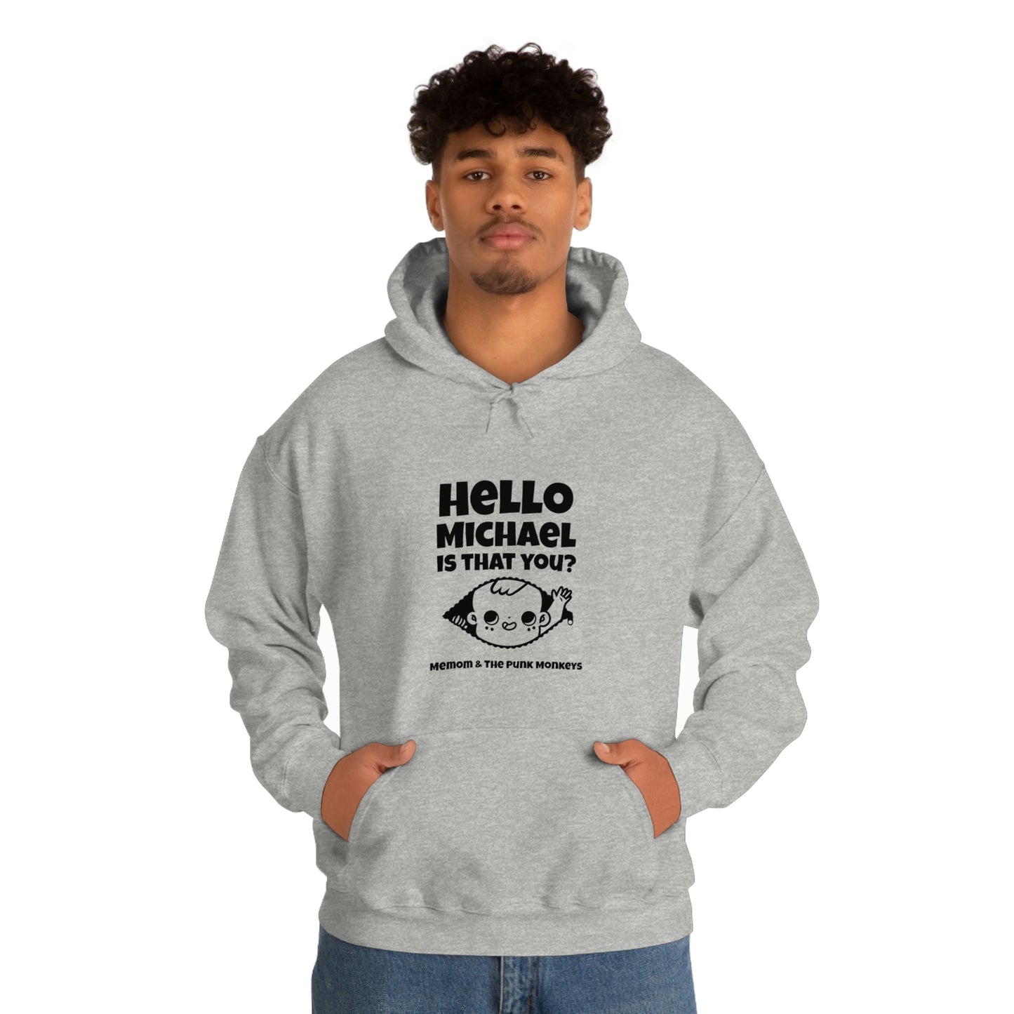 Hello Michael Is That You? Unisex Heavy Blend™ Hooded Sweatshirt