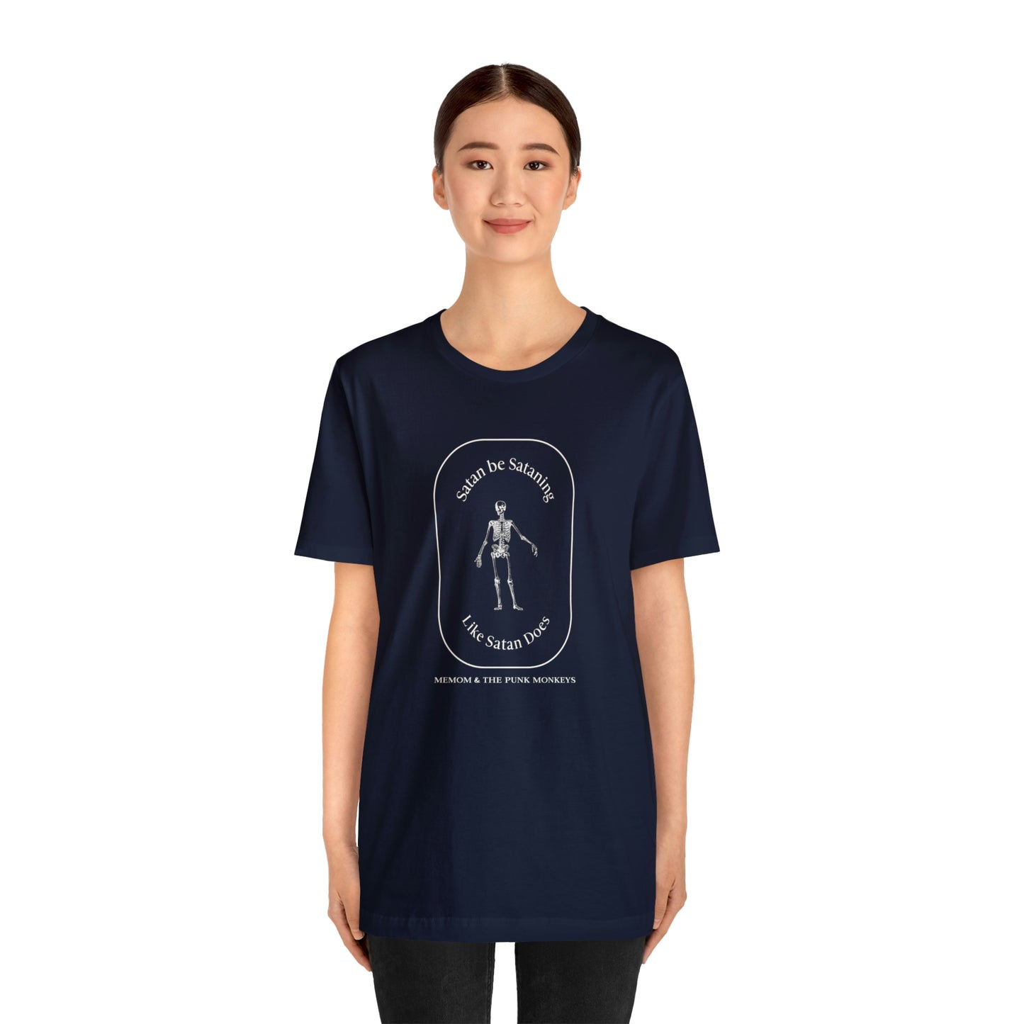 Satan Be Sataning Like Satan Does, Unisex Jersey Short Sleeve Tee
