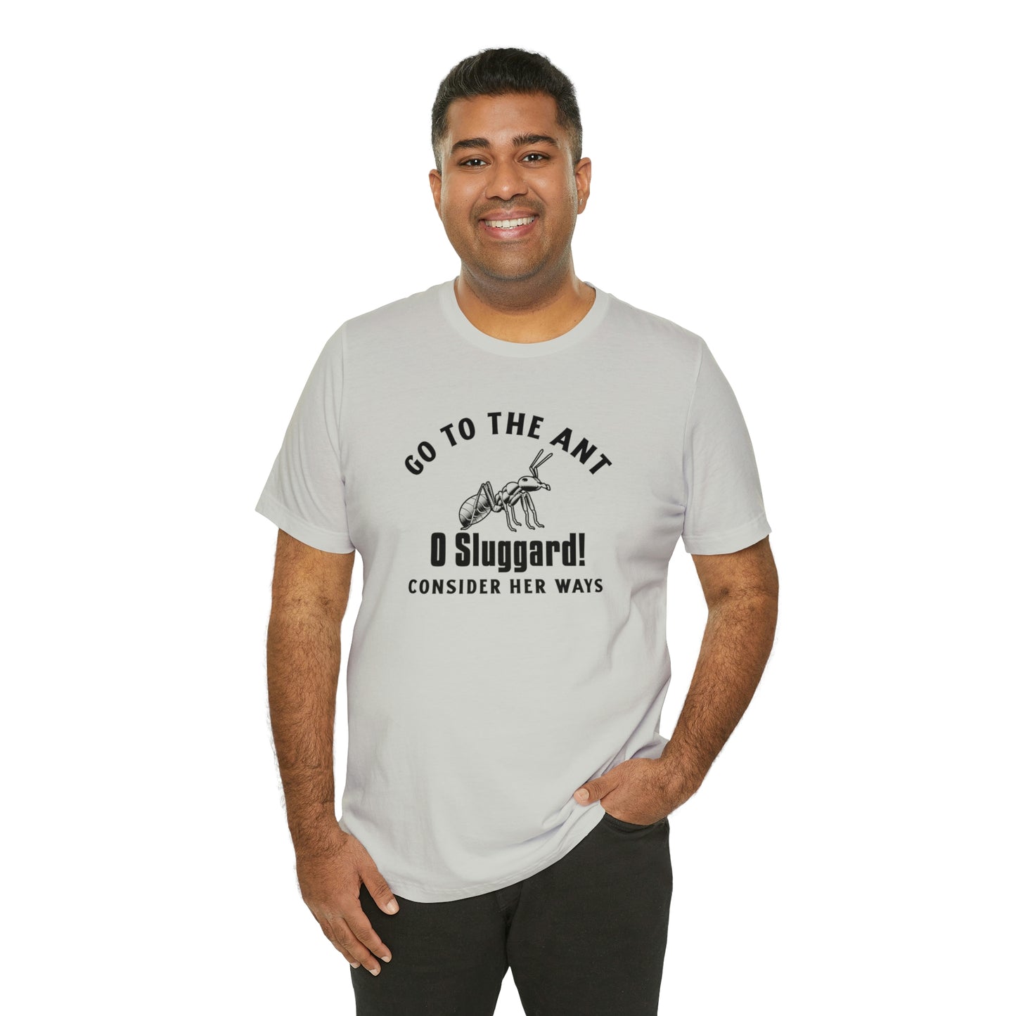 Go To The Ant Unisex Jersey Short Sleeve Tee