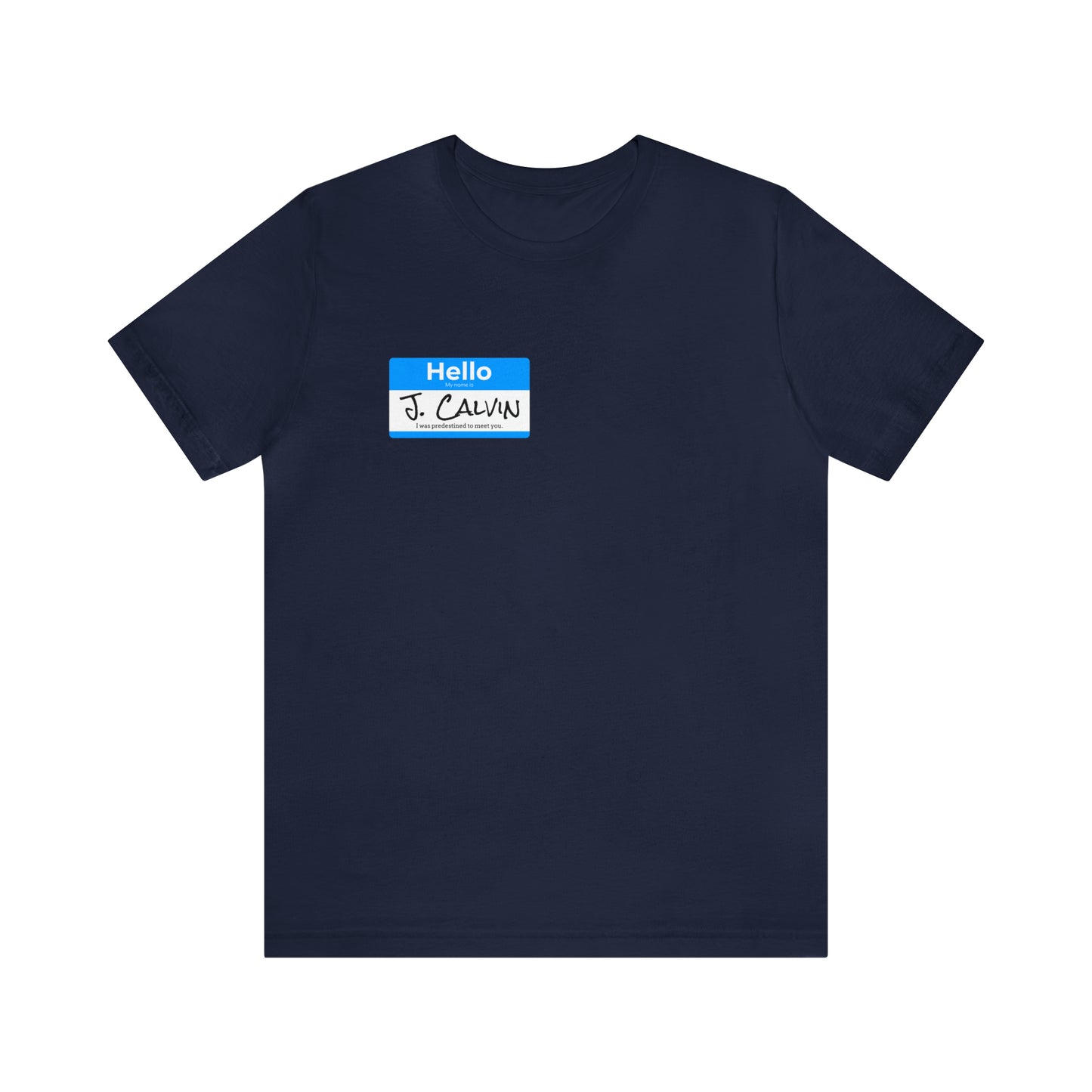 Hello My Name is John Calvin Unisex Jersey Short Sleeve Tee
