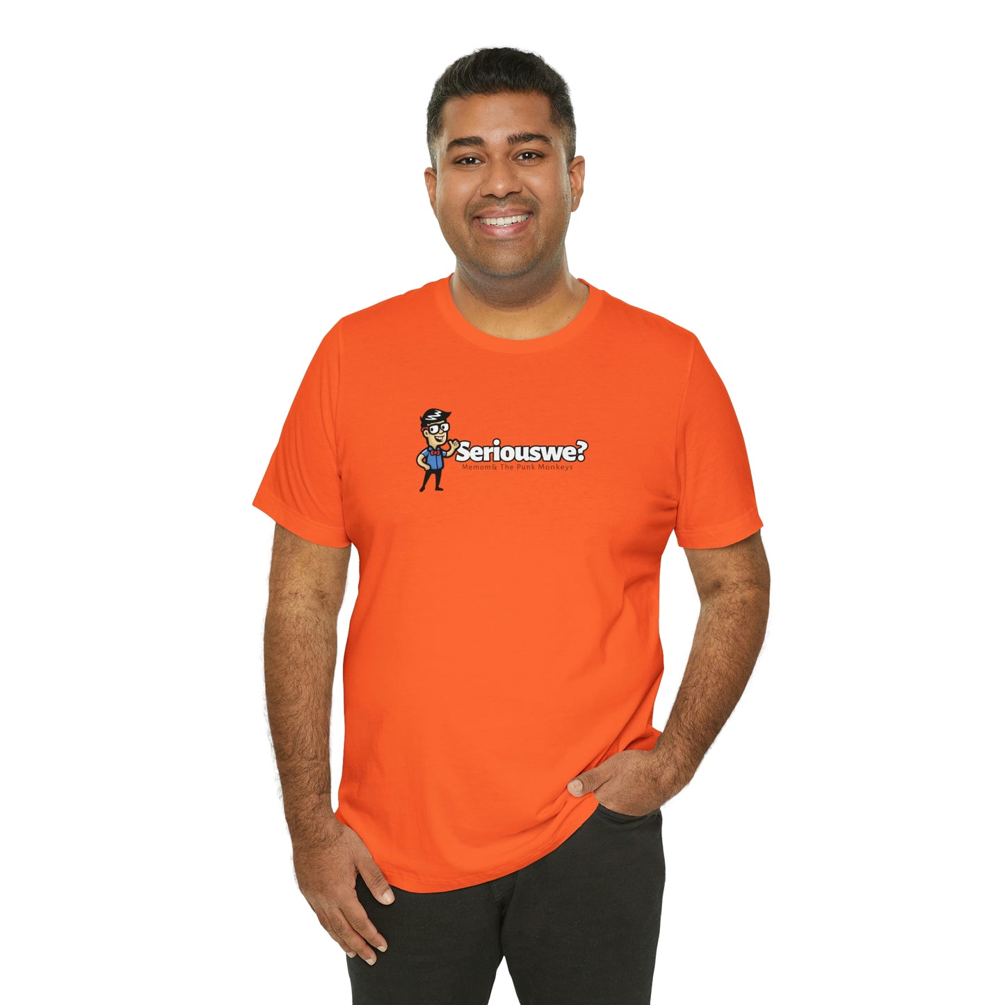Seriouswe? Unisex Jersey Short Sleeve Tee