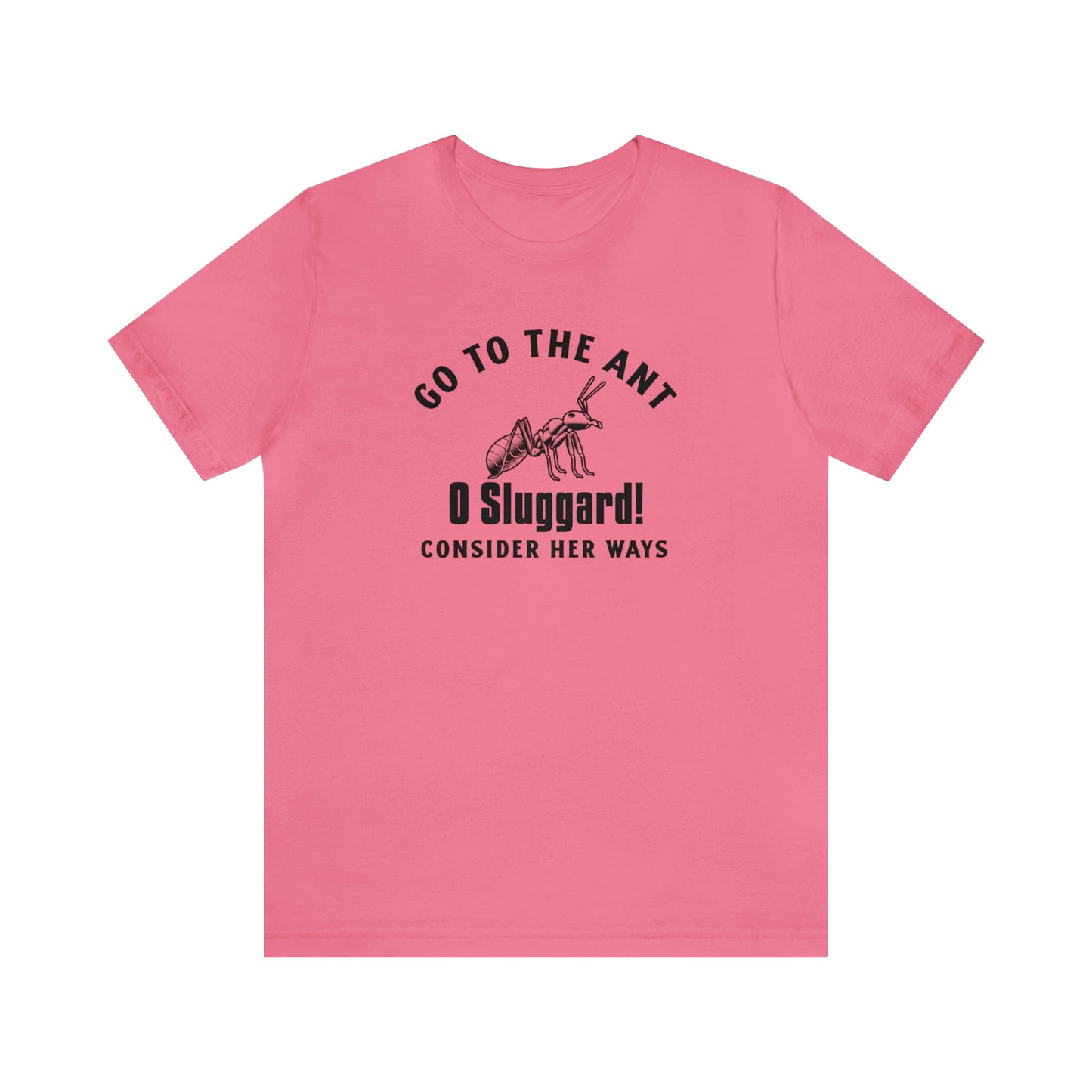 Go To The Ant Unisex Jersey Short Sleeve Tee