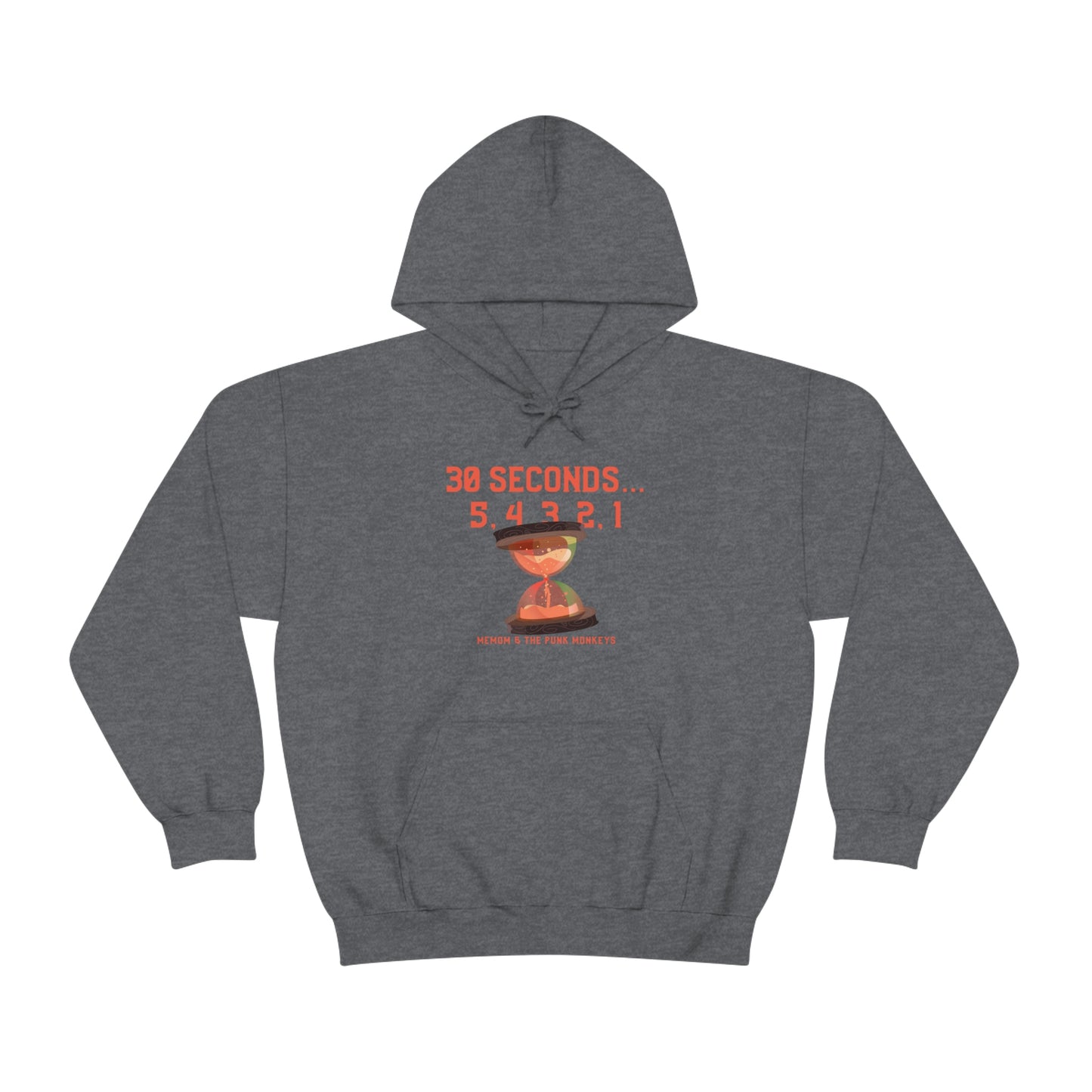 30 Seconds...5,4,3,2,1 Unisex Heavy Blend™ Hooded Sweatshirt