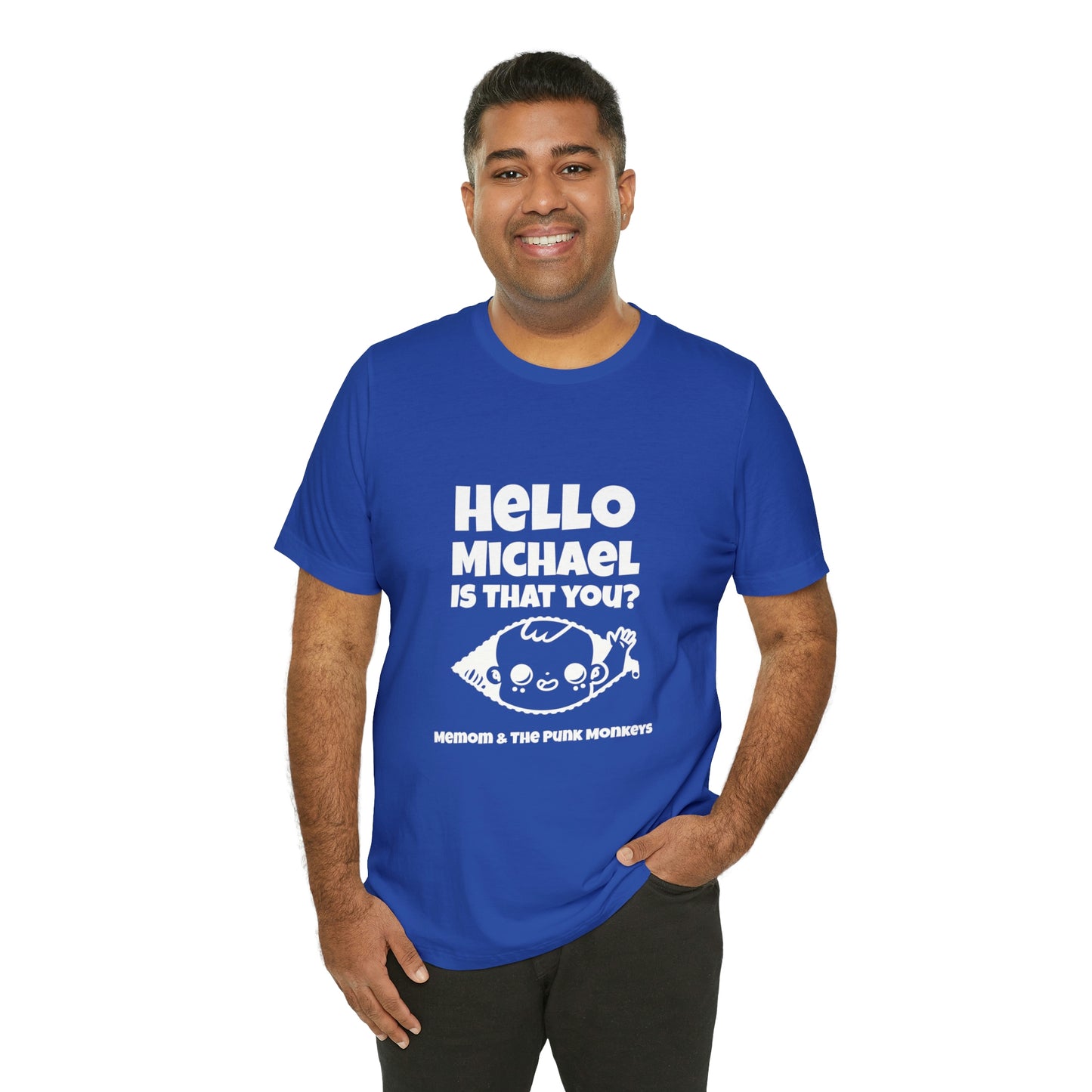 Hello Michael is that you? Unisex Jersey Short Sleeve Tee