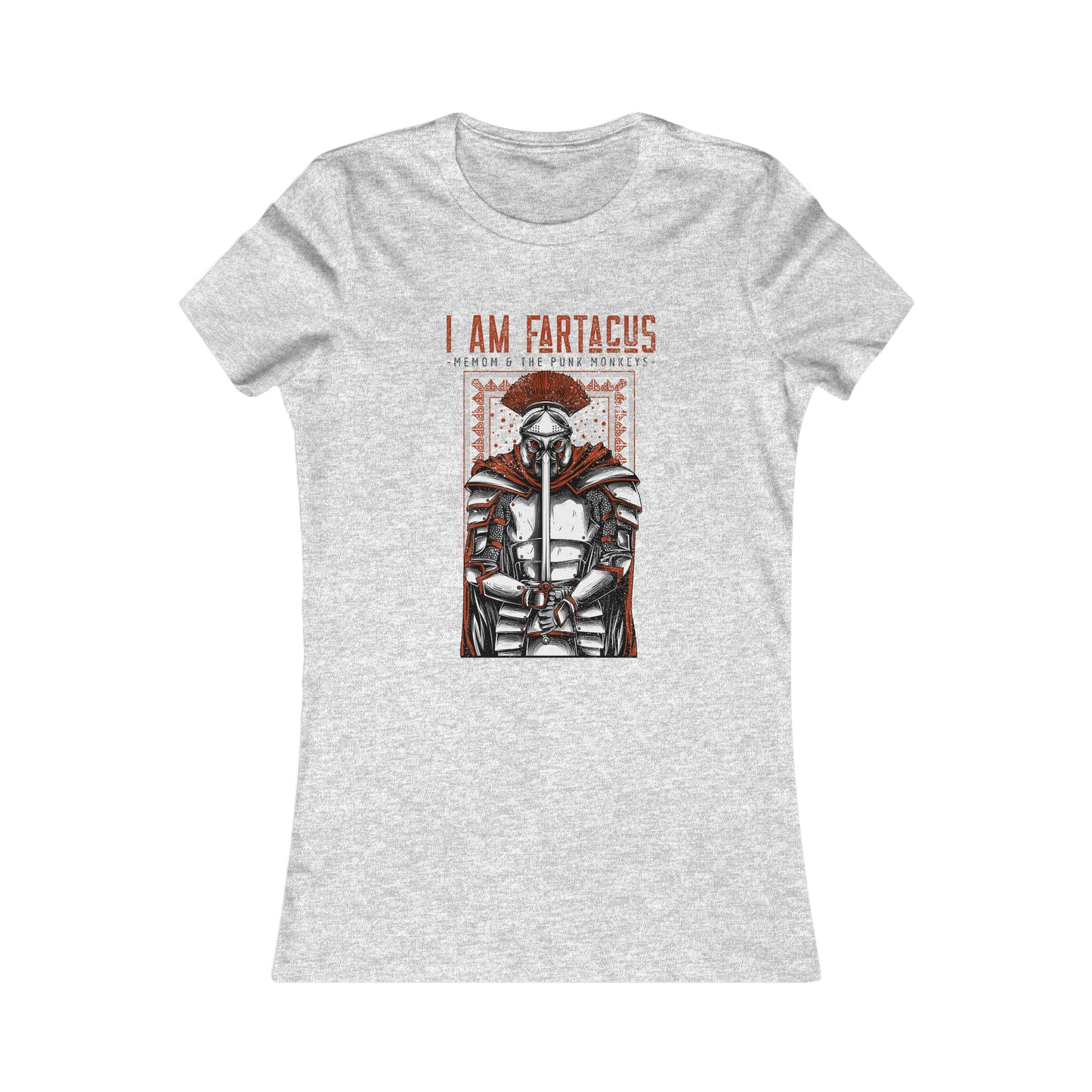 I AM FARTACUS Women's Favorite Tee