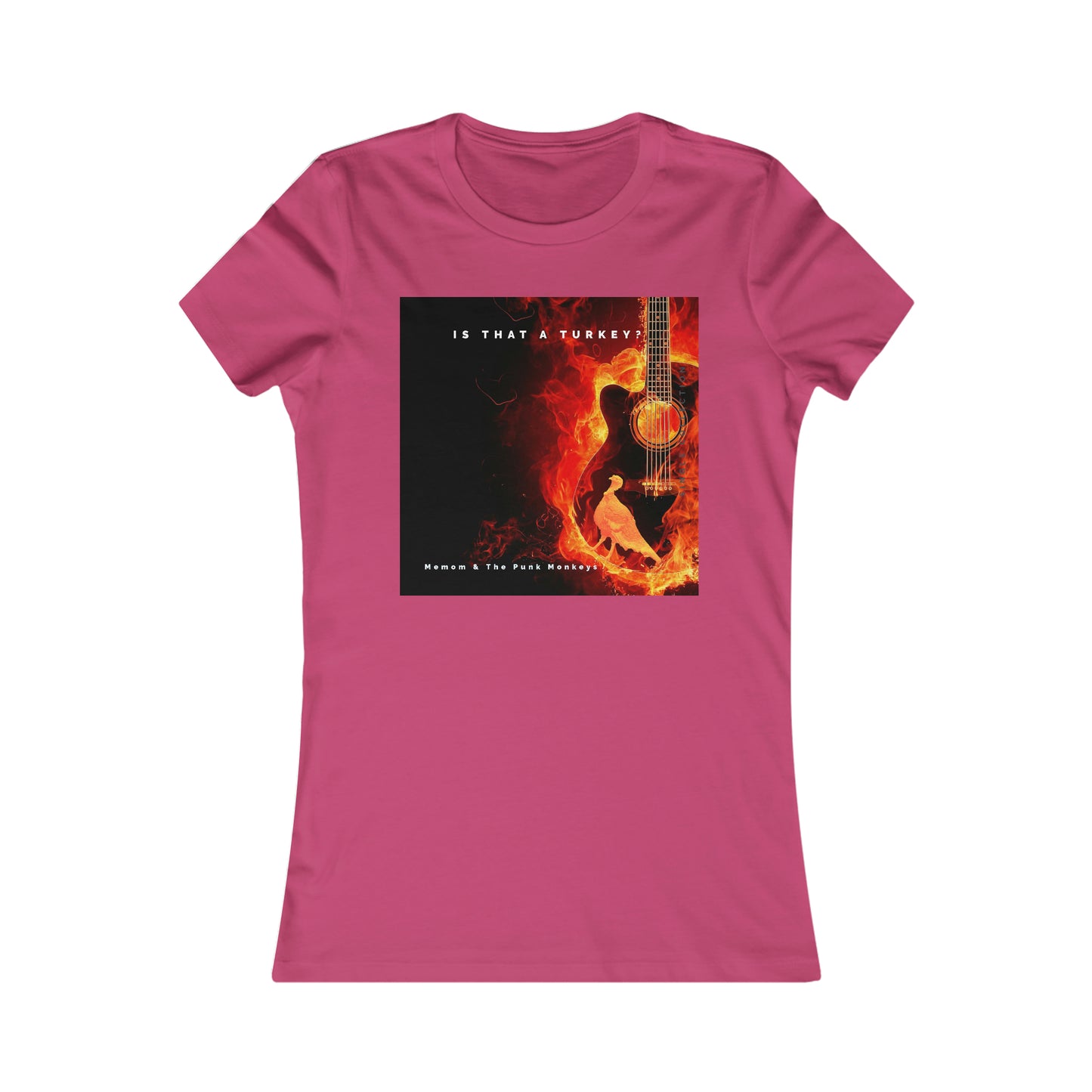 Is that a Turkey? Women's Favorite Tee
