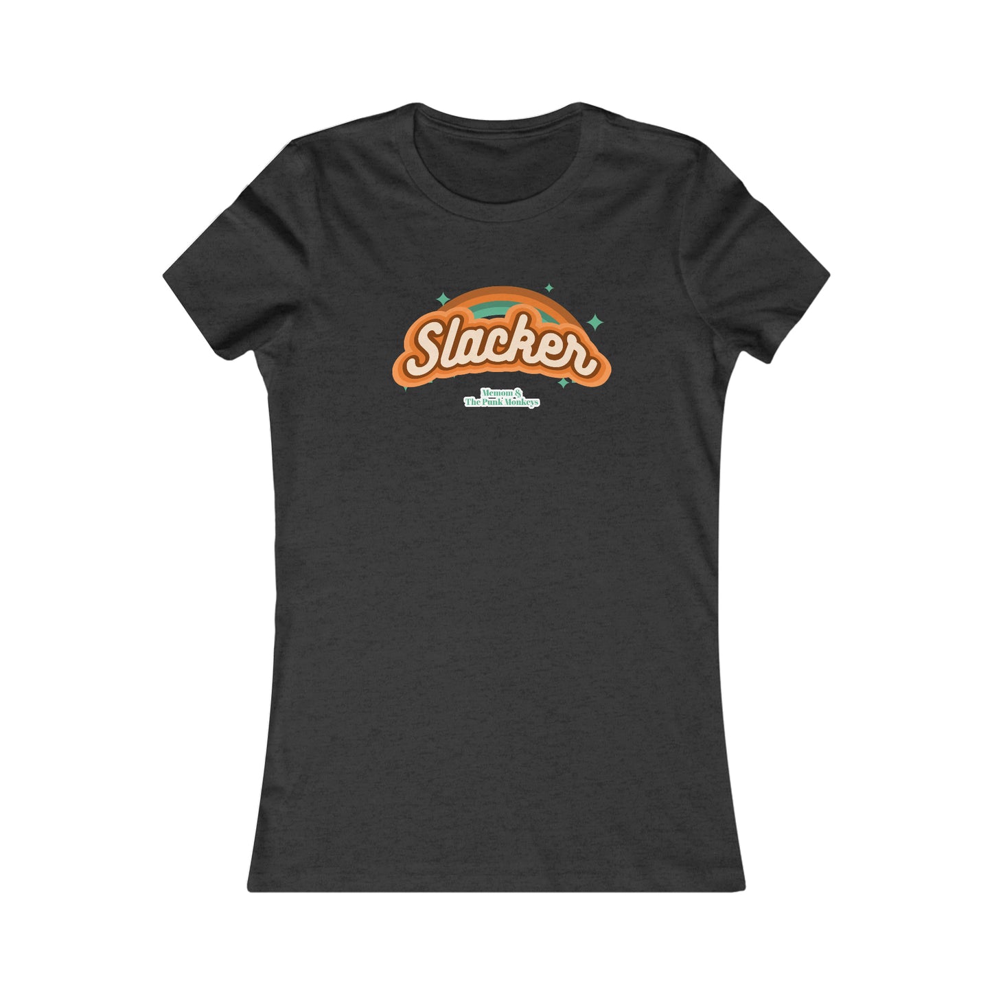 Slacker Women's Favorite Tee
