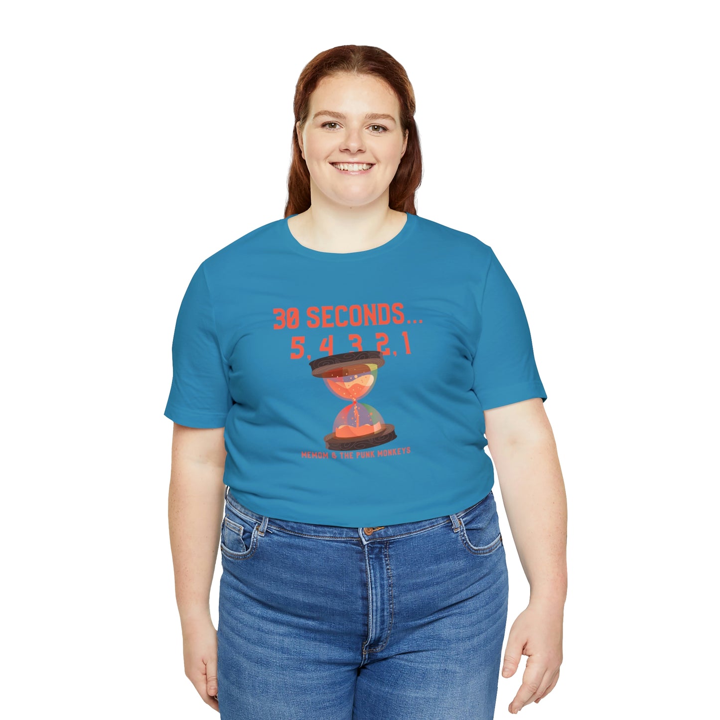 30 Seconds...5,4,3,2,1 Unisex Jersey Short Sleeve Tee