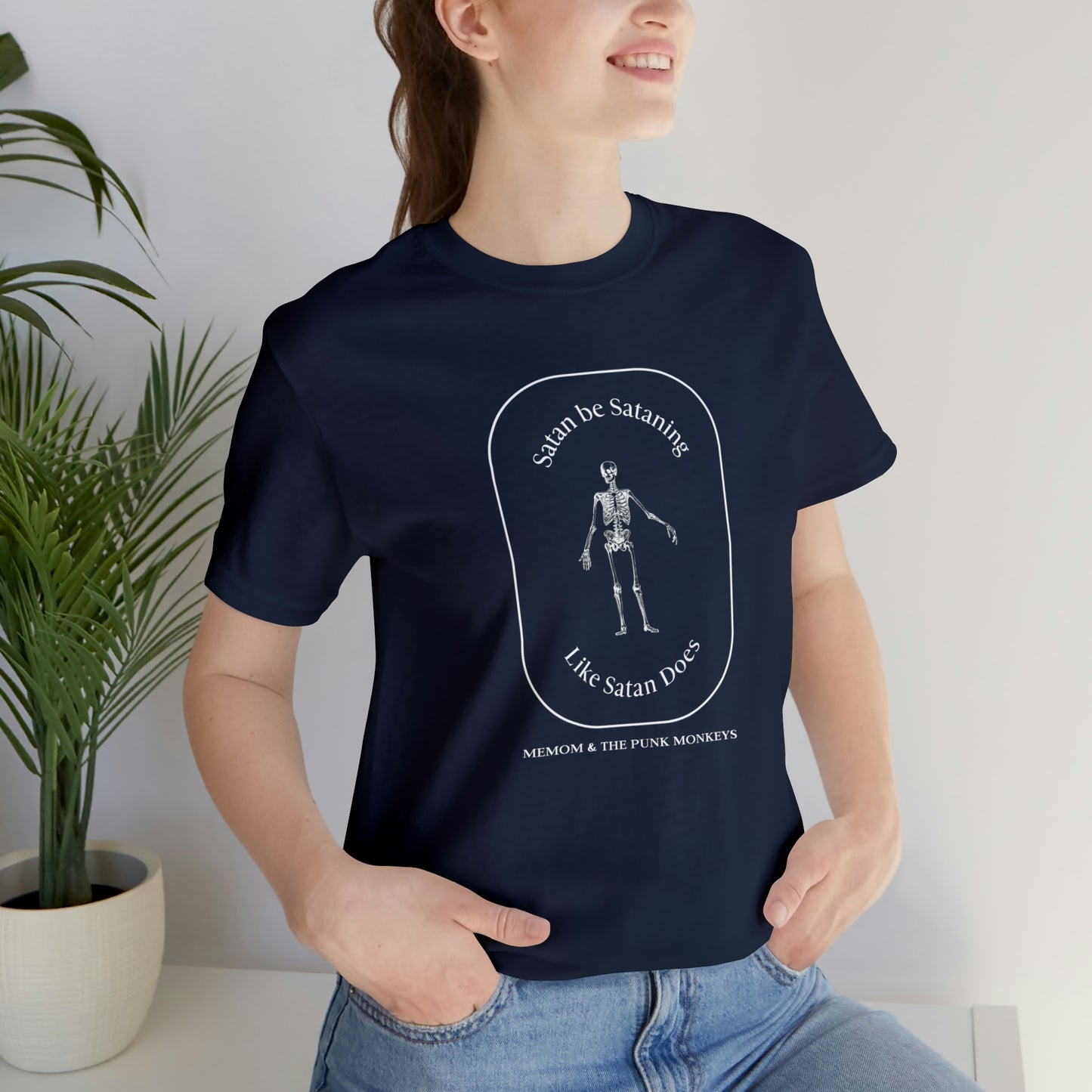 Satan Be Sataning Like Satan Does, Unisex Jersey Short Sleeve Tee