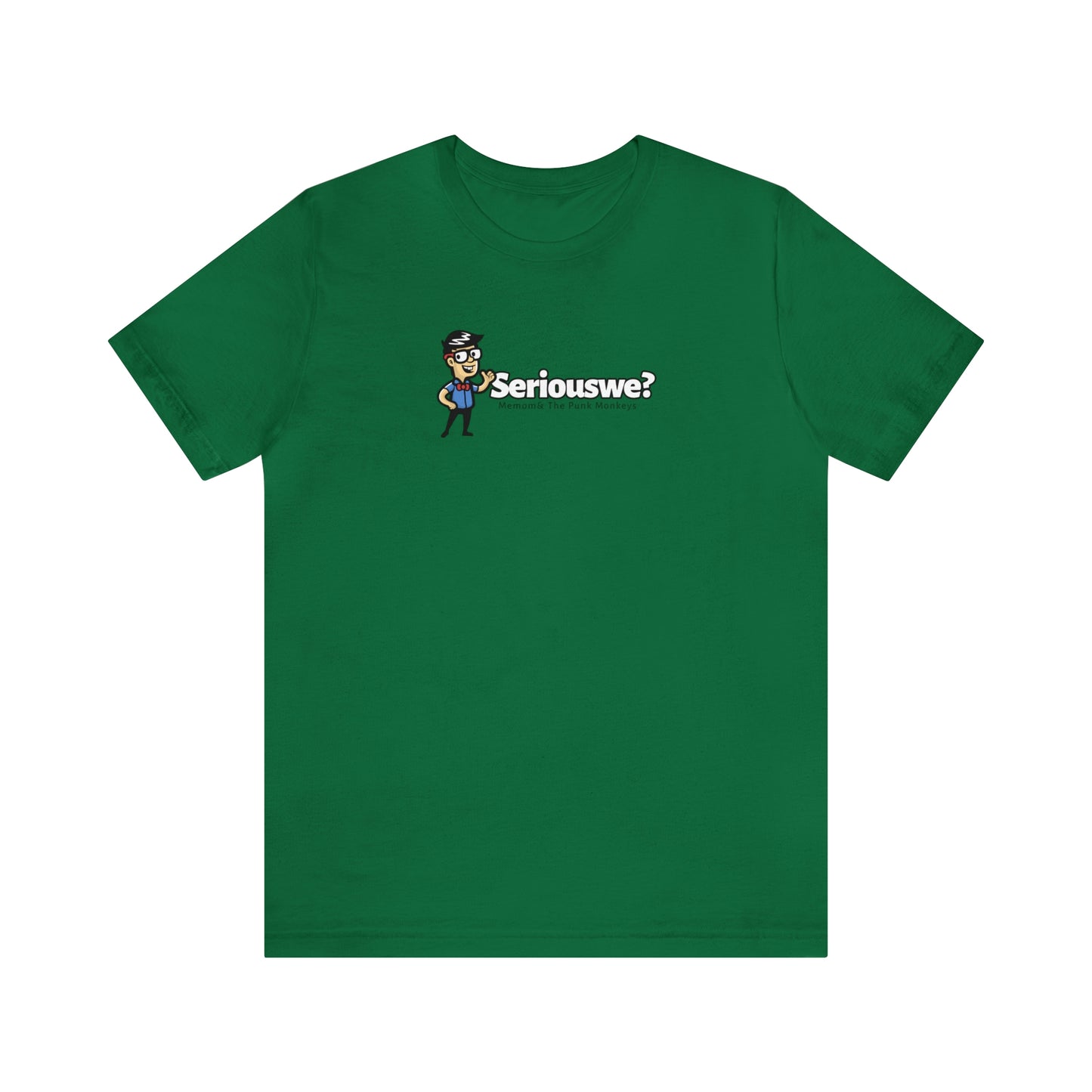 Seriouswe? Unisex Jersey Short Sleeve Tee