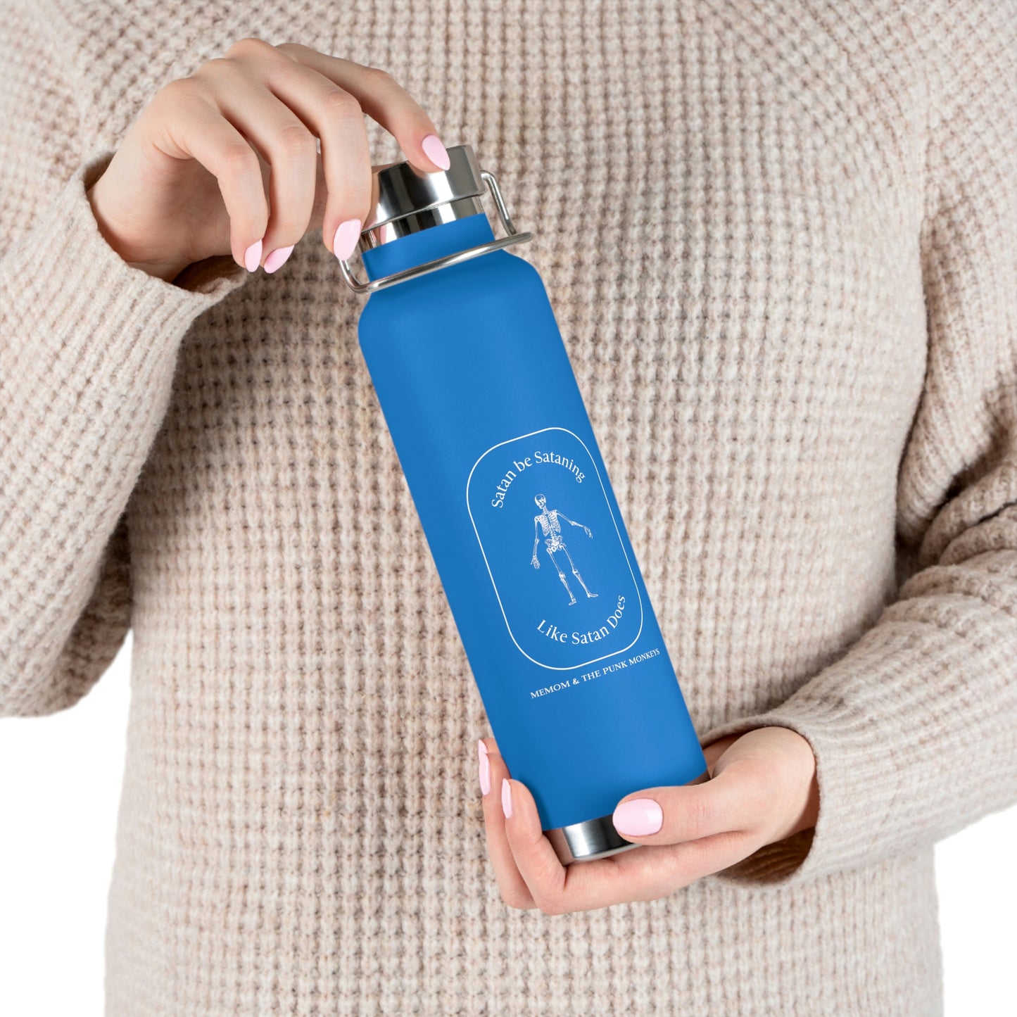 Satan Be Sataning Like Satan Does 22oz Vacuum Insulated Bottle
