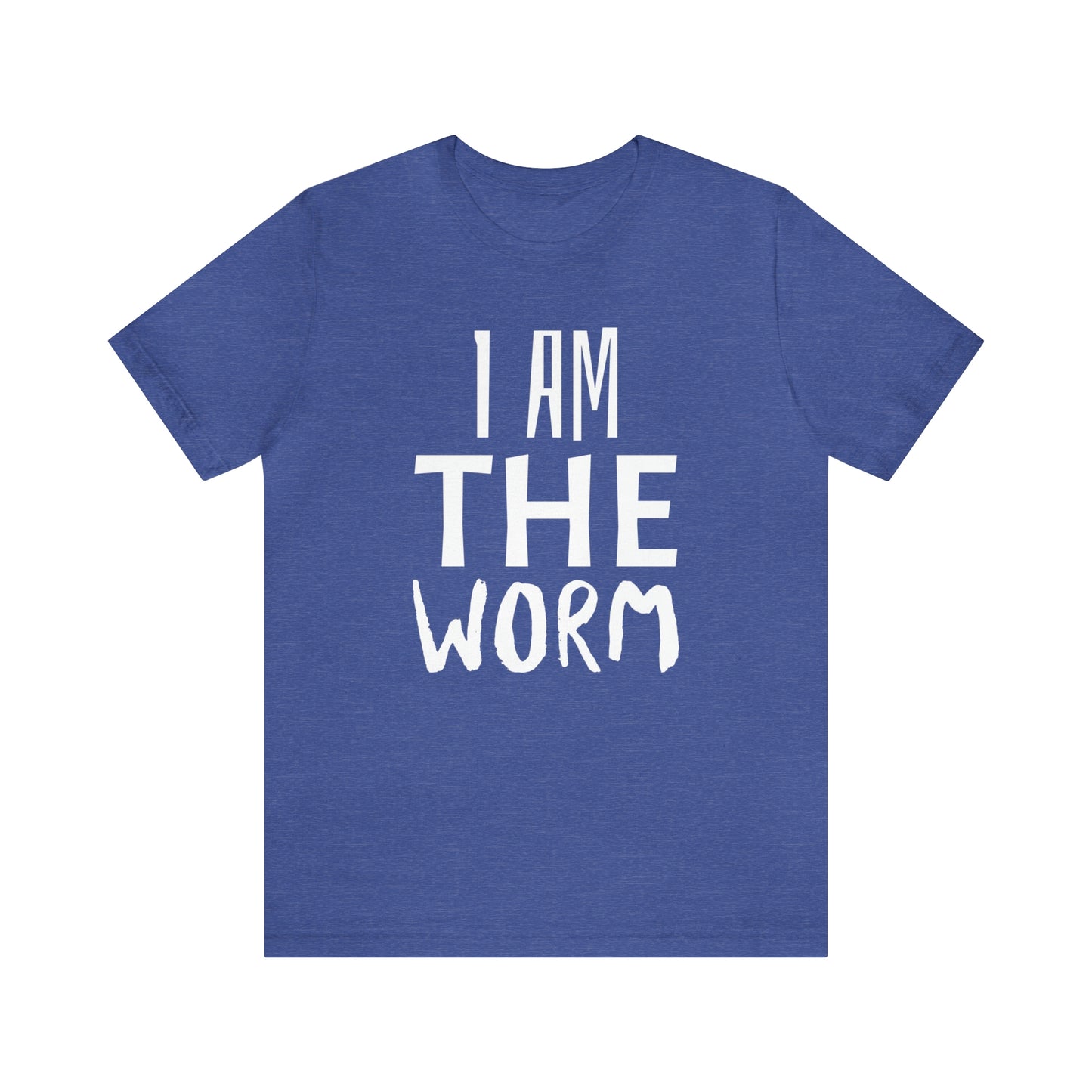 I Am The Worm Unisex Jersey Short Sleeve Tee