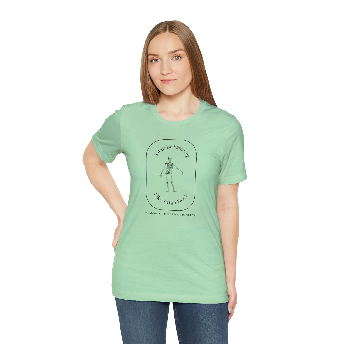 Satan Be Sataning Like Satan Does, Unisex Jersey Short Sleeve Tee