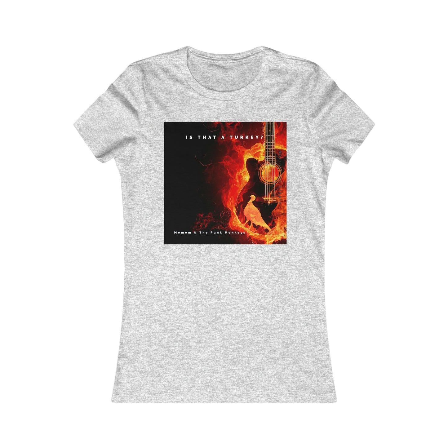 Is that a Turkey? Women's Favorite Tee