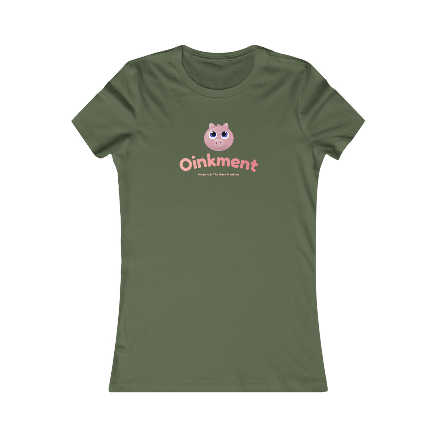 Oinkment Women's Favorite Tee