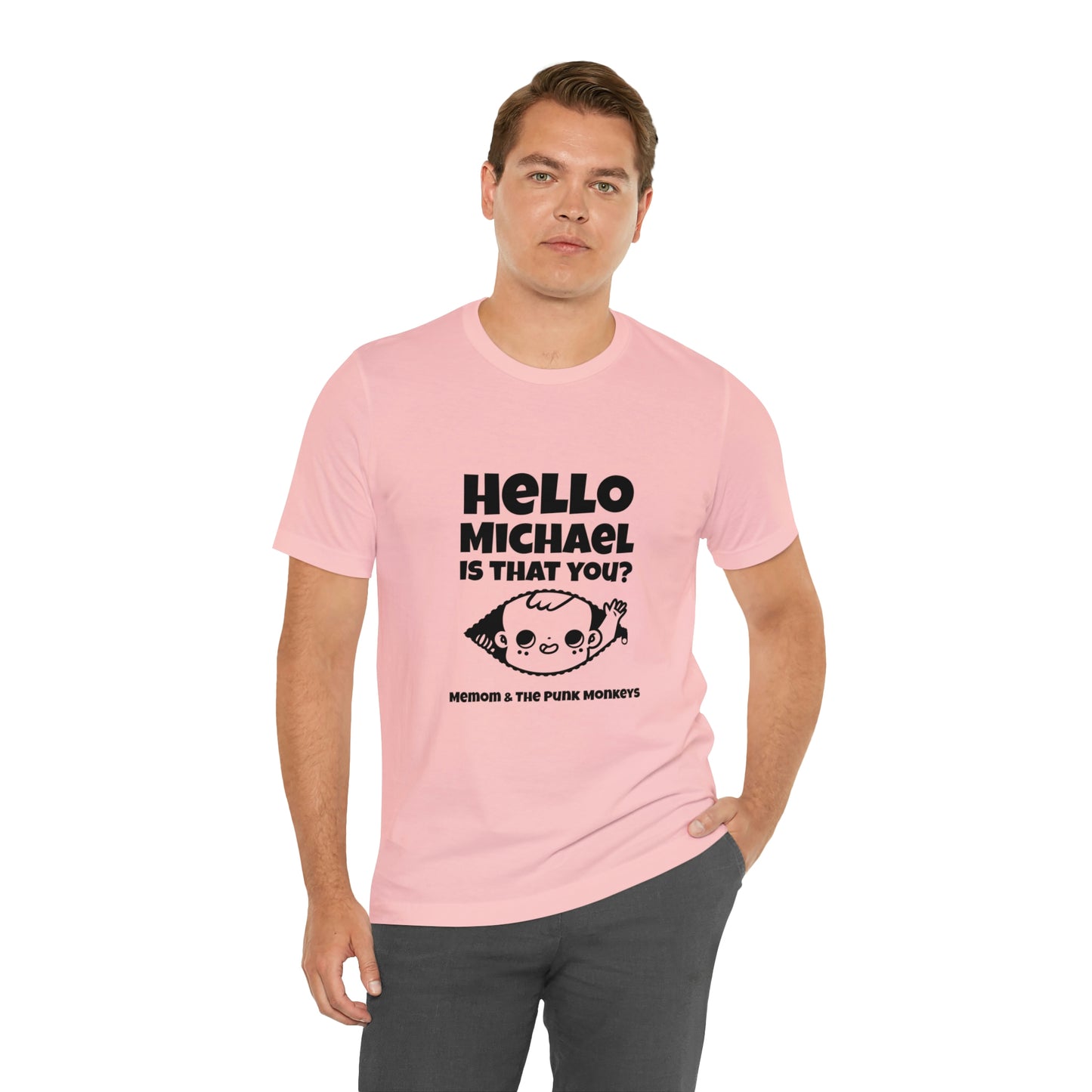 Hello Michael is that you? Unisex Jersey Short Sleeve Tee