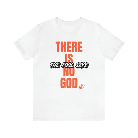 The Fool Says Unisex Jersey Short Sleeve Tee