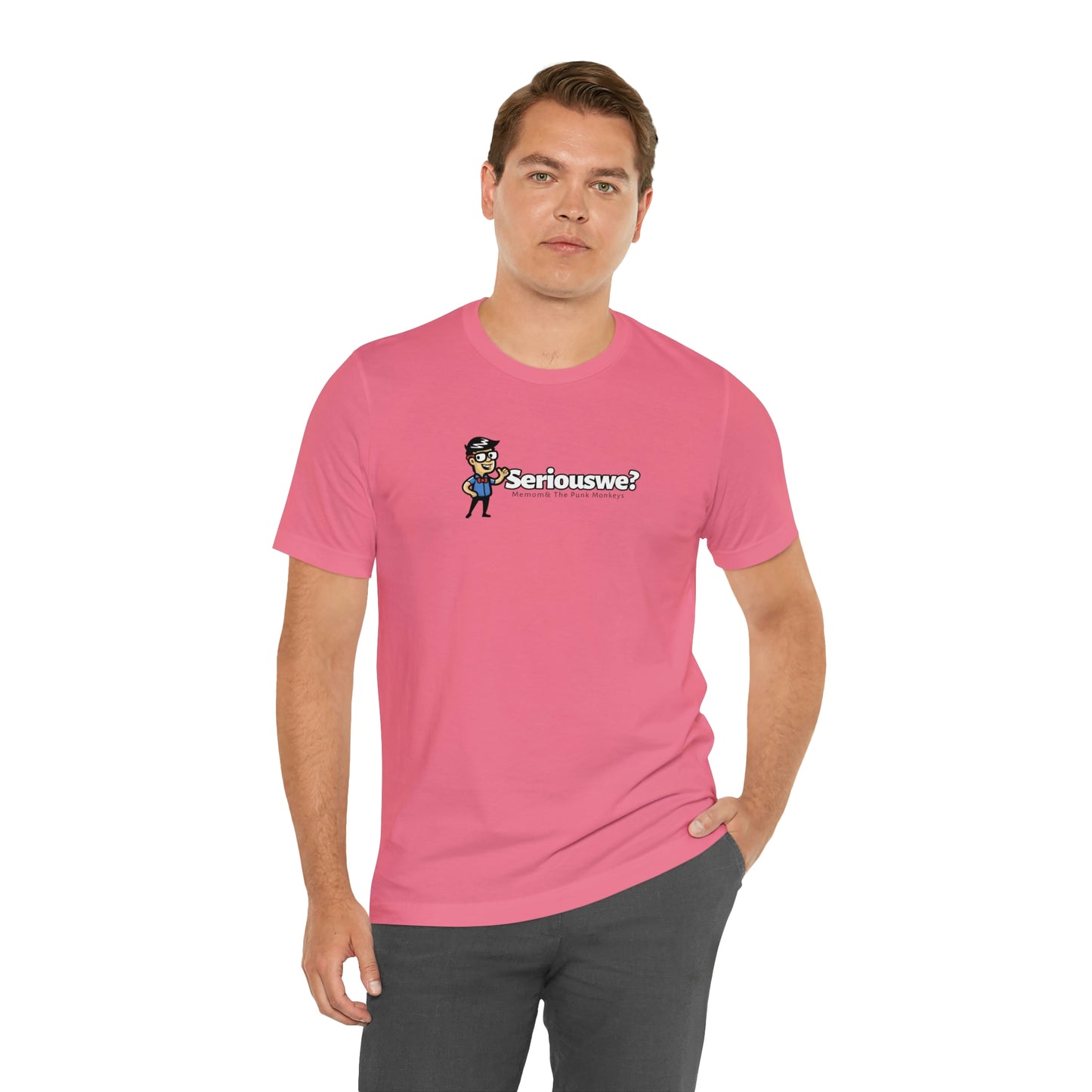 Seriouswe? Unisex Jersey Short Sleeve Tee