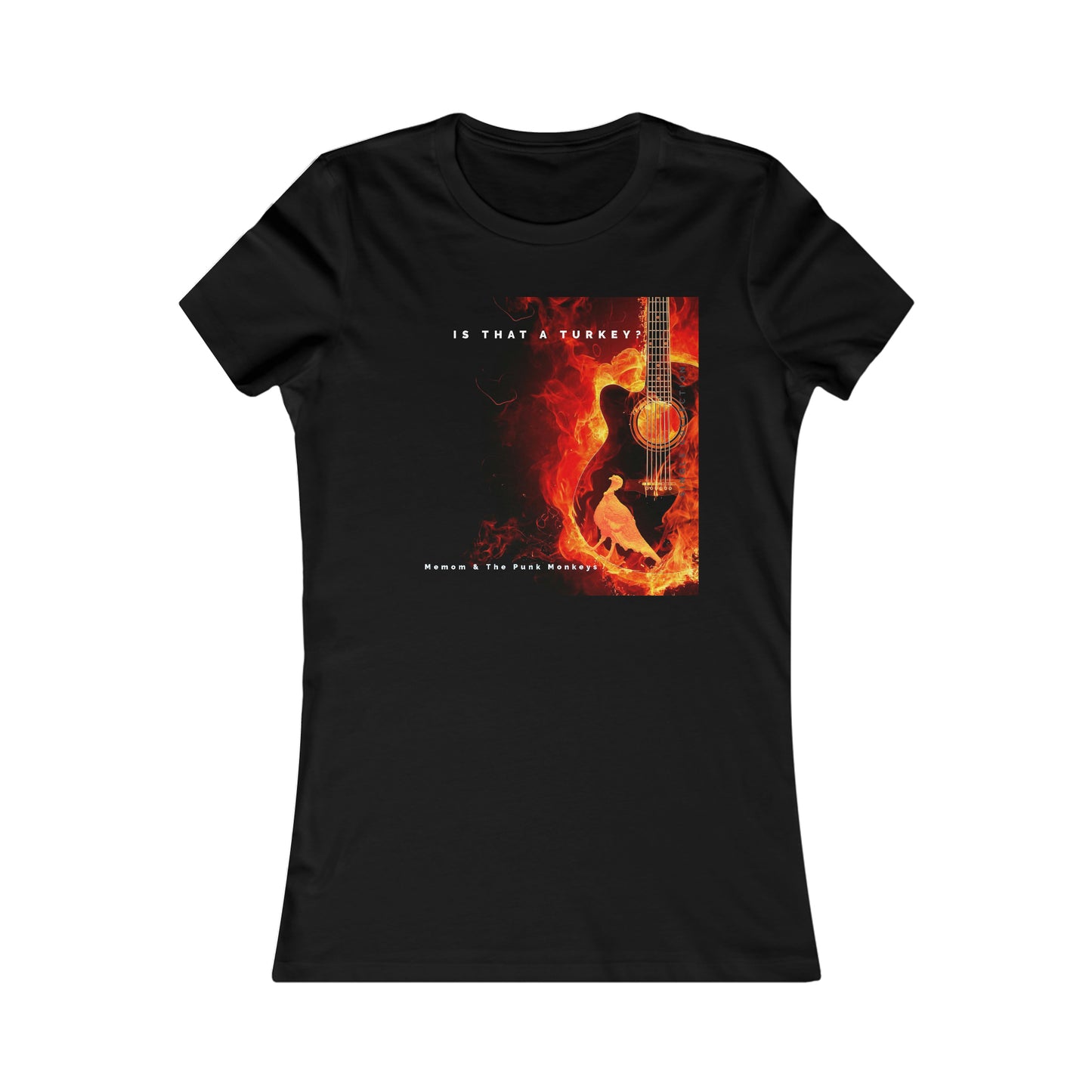 Is that a Turkey? Women's Favorite Tee