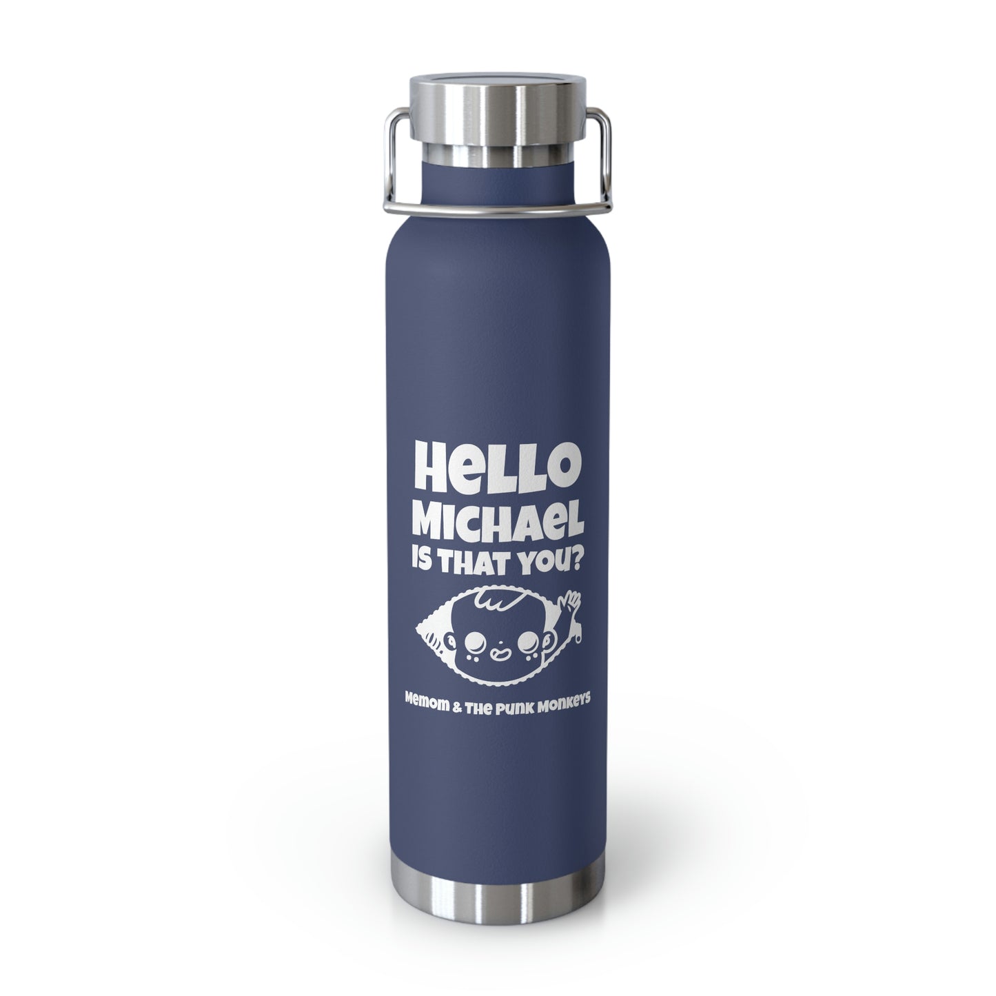 Hello Michael Is That You? Copper Vacuum Insulated Bottle, 22oz