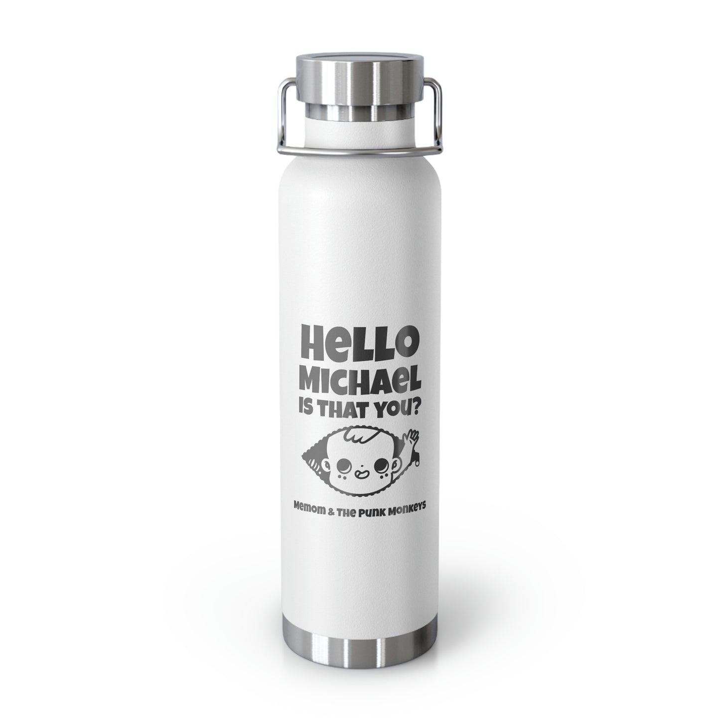 Hello Michael Is That You? Copper Vacuum Insulated Bottle, 22oz