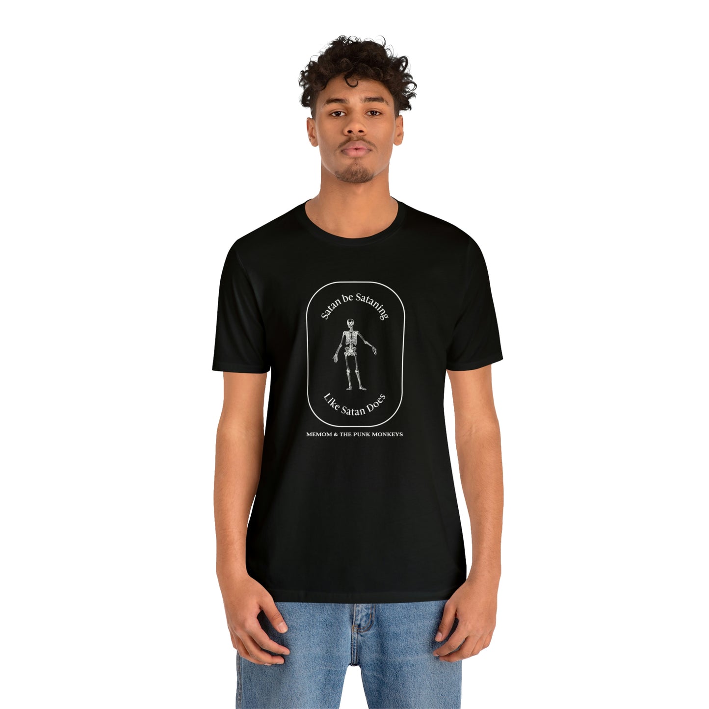 Satan Be Sataning Like Satan Does, Unisex Jersey Short Sleeve Tee