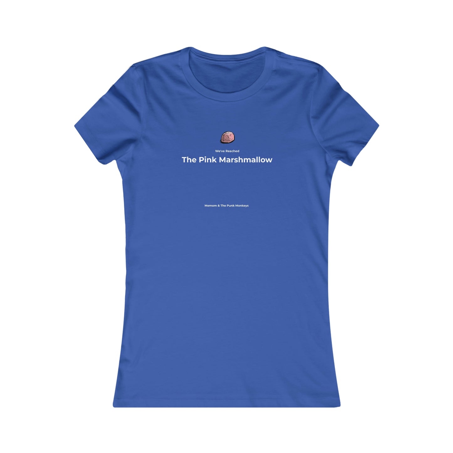 We've Reached the Pink Marshmallow Women's Favorite Tee