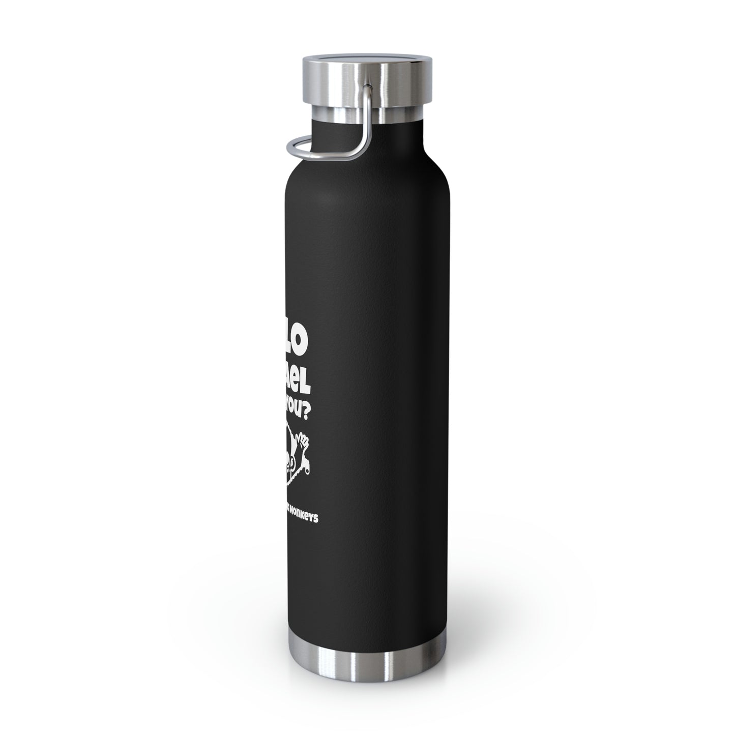 Hello Michael Is That You? Copper Vacuum Insulated Bottle, 22oz